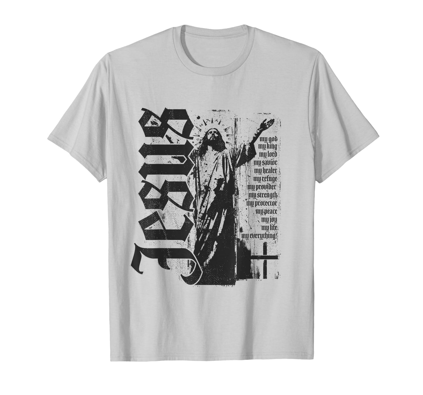 Jesus Christ God King Lord Savior Strength Prayer Christian T-Shirt
