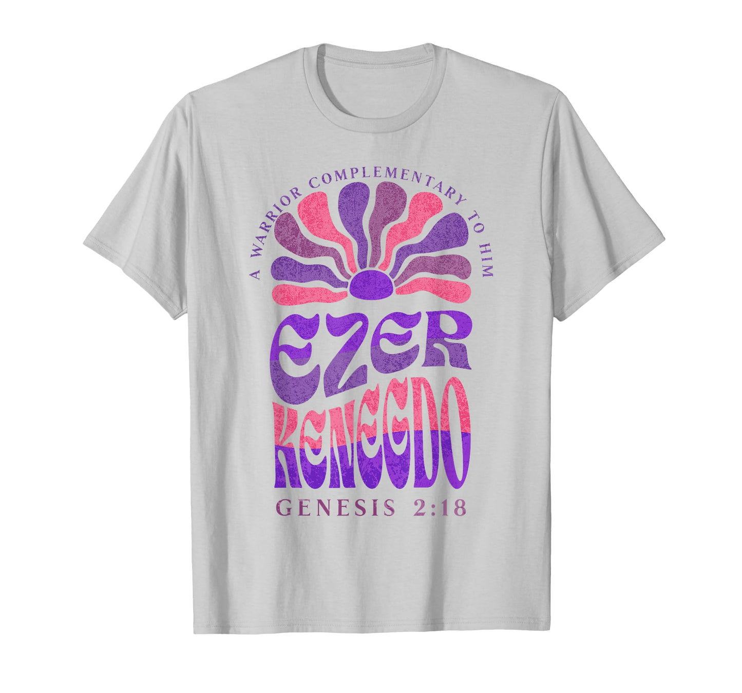 Ezer Kenegdo A Warrior Complimentary to Him Genesis 2:18 (2) T-Shirt