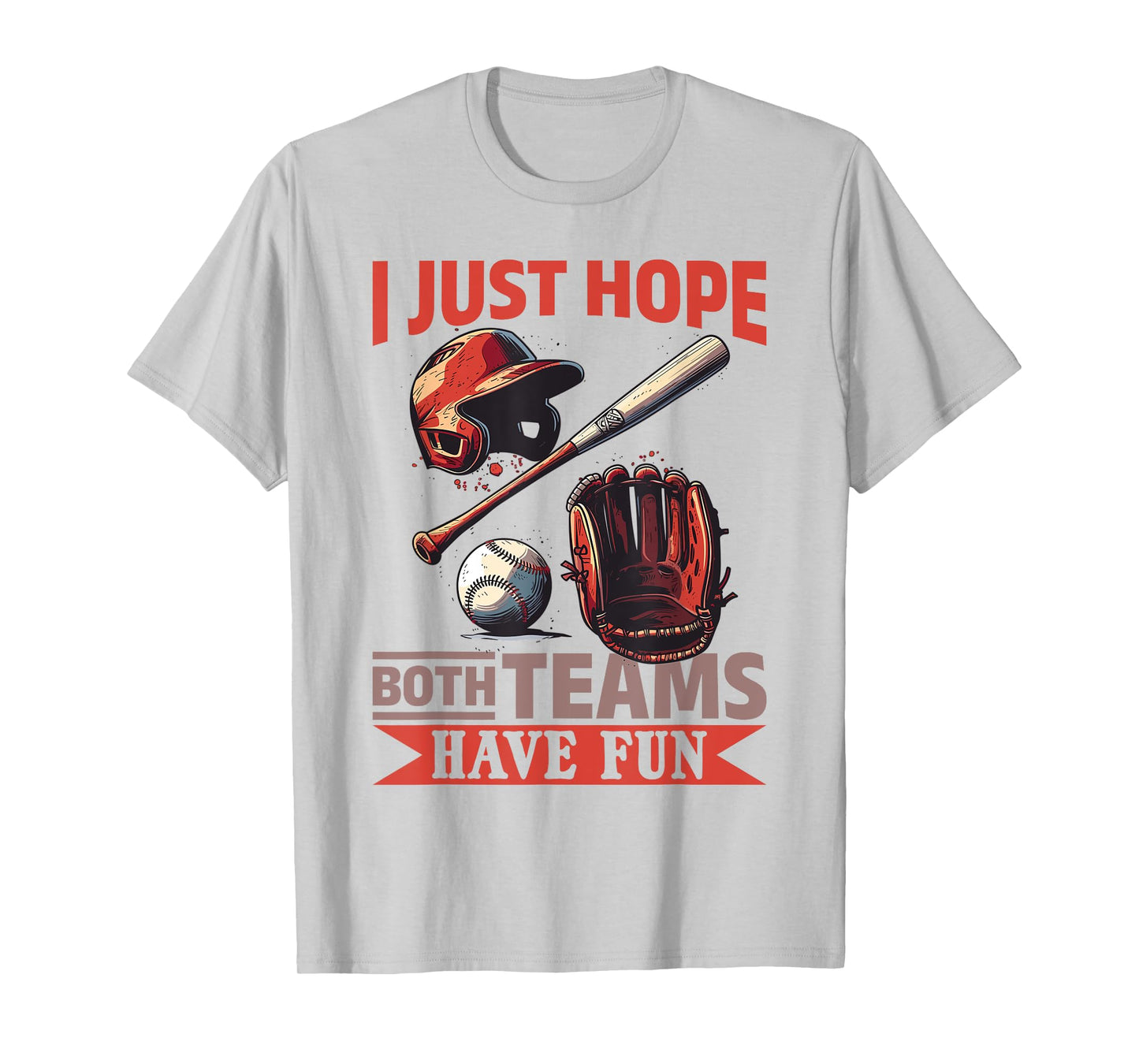 Baseball Player Game Day I Just Hope Both Teams Have Fun T-Shirt