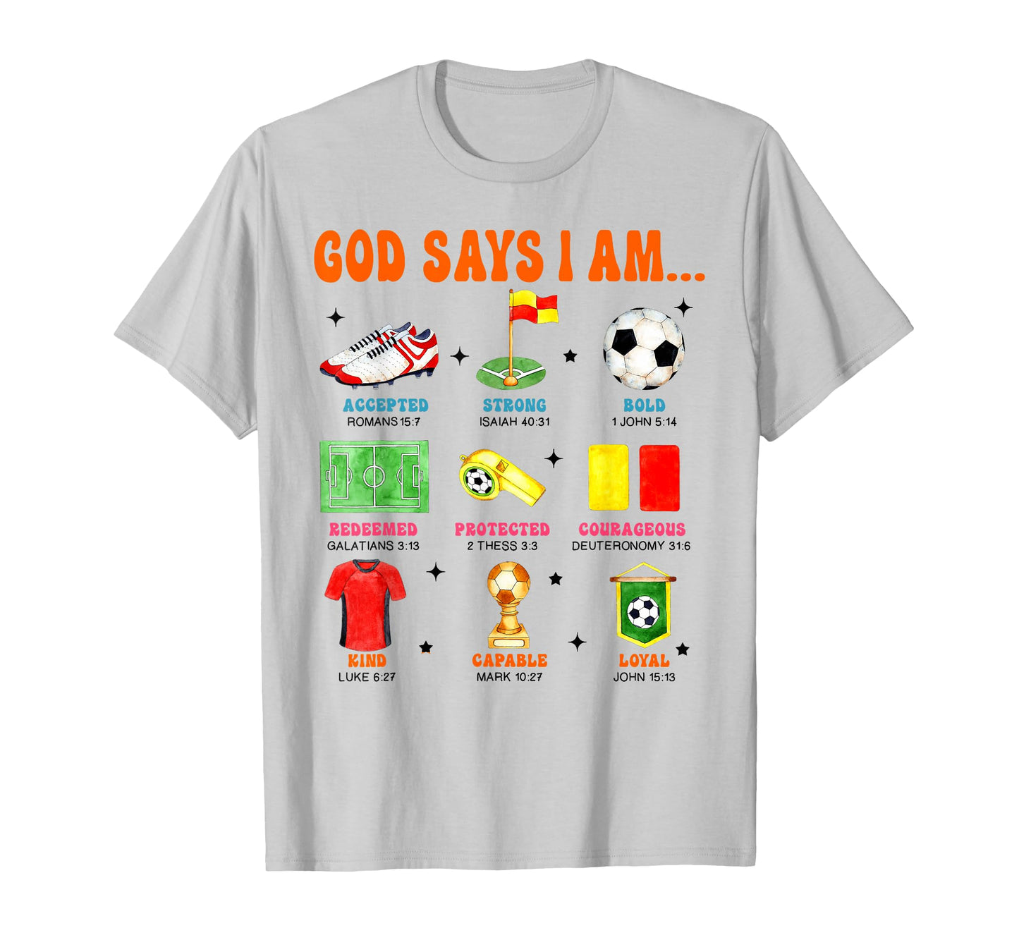 Soccer Lover Soccer Player Game Day Christian God Says I'm T-Shirt