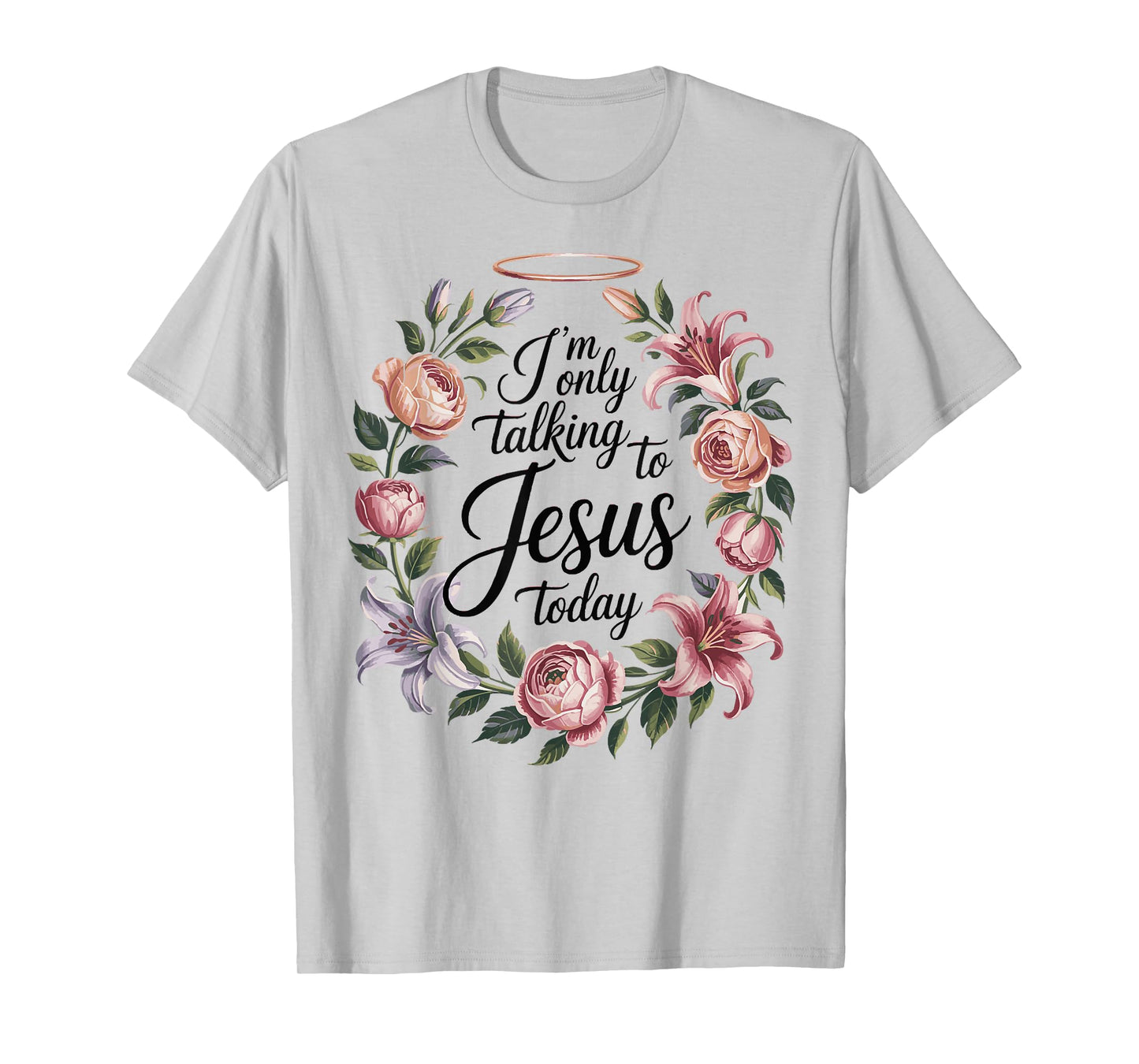 I'm Only Talking To Jesus Christian T-Shirt
