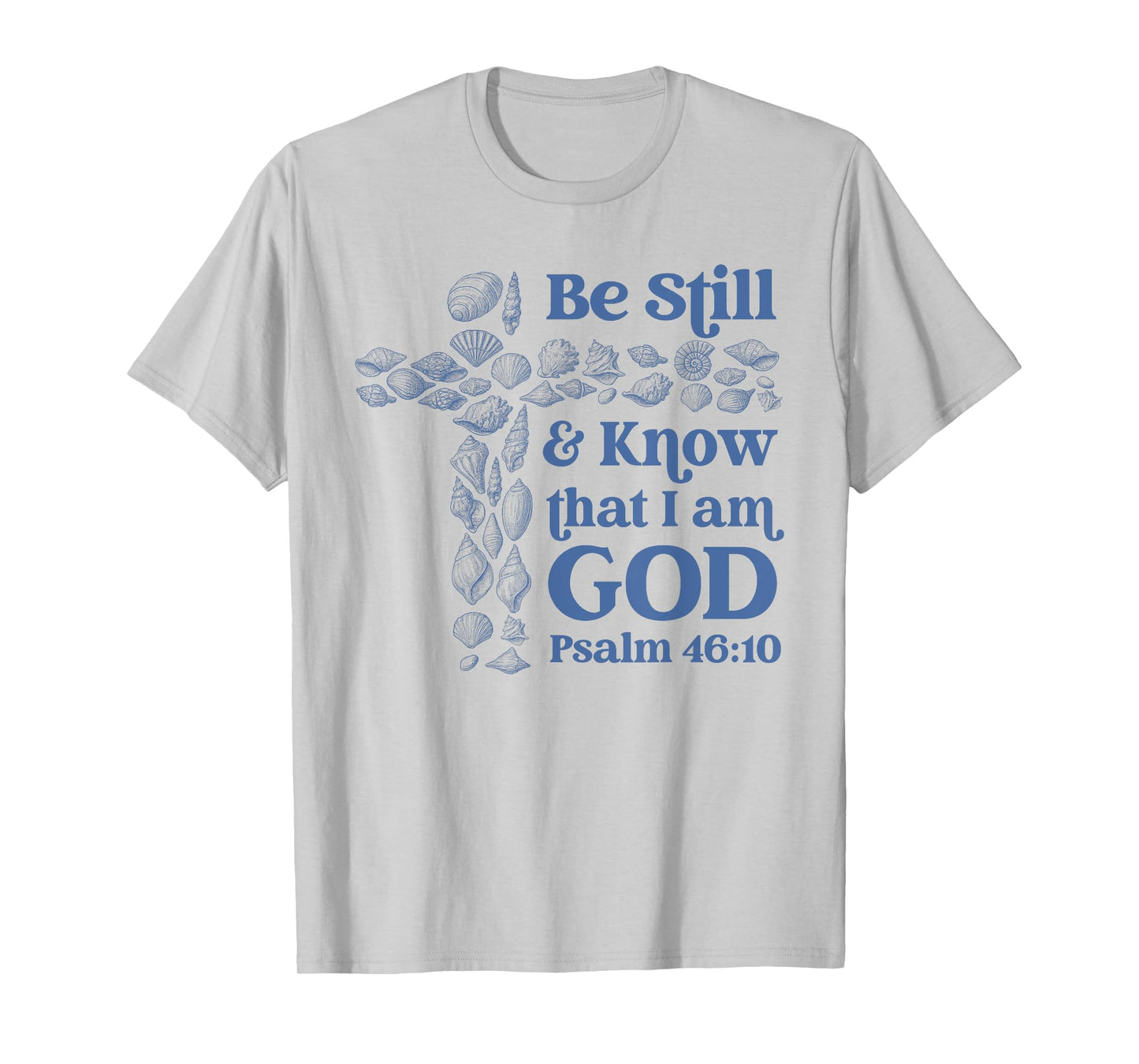 Be Still and Know God Christian Bible Seashell Style Beach T-Shirt