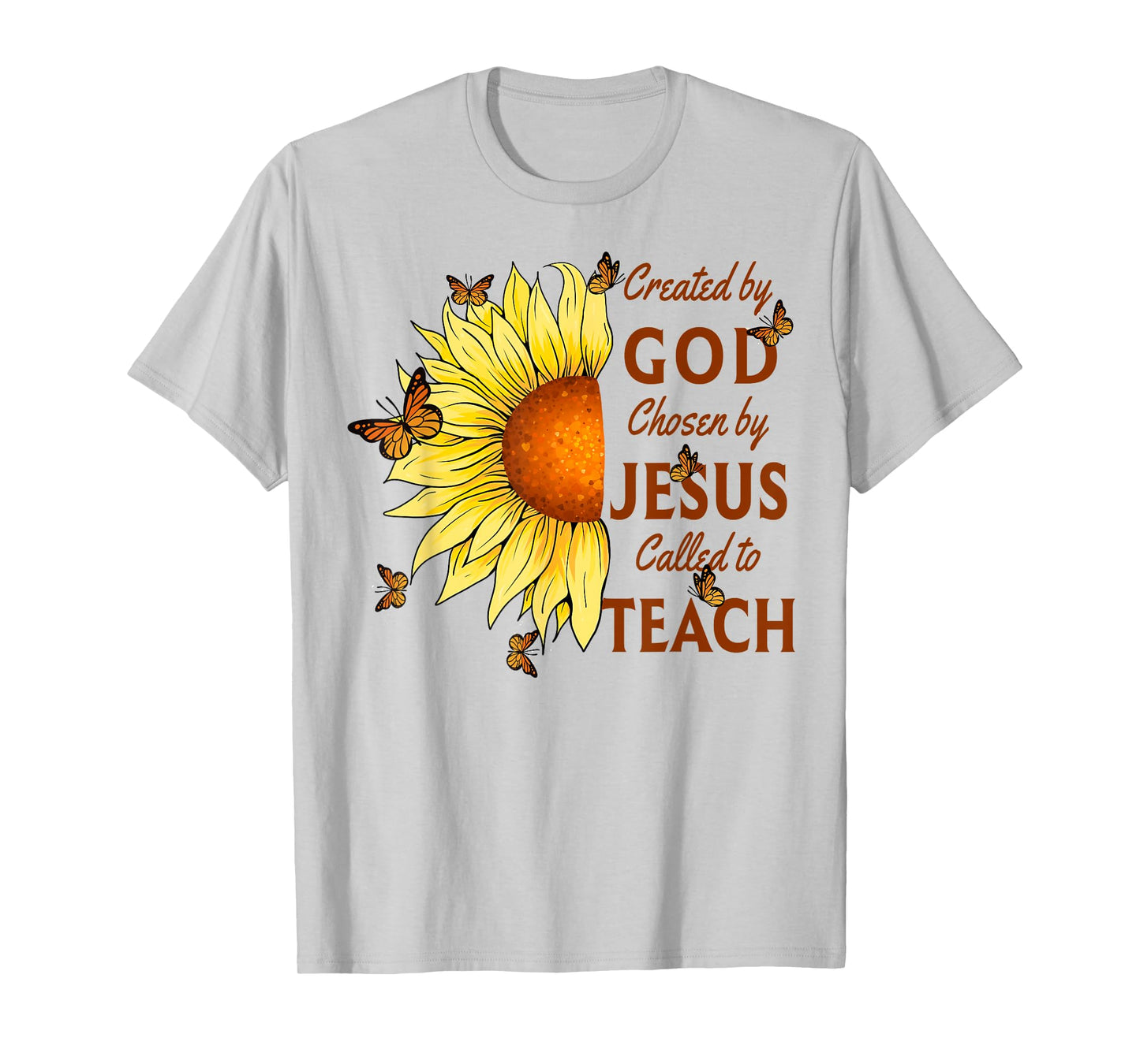 Created By God Called To Teach Yellow Sunflower Christian T-Shirt