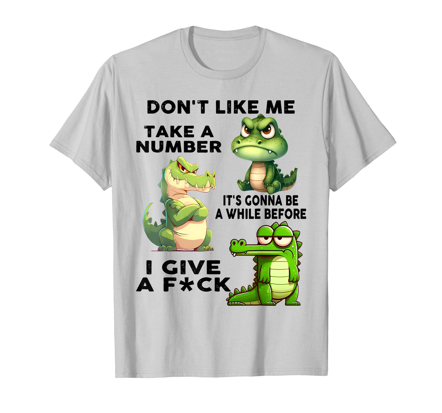 Don't Like Me Take A Number Funny Dragon Lover Saying Quote T-Shirt