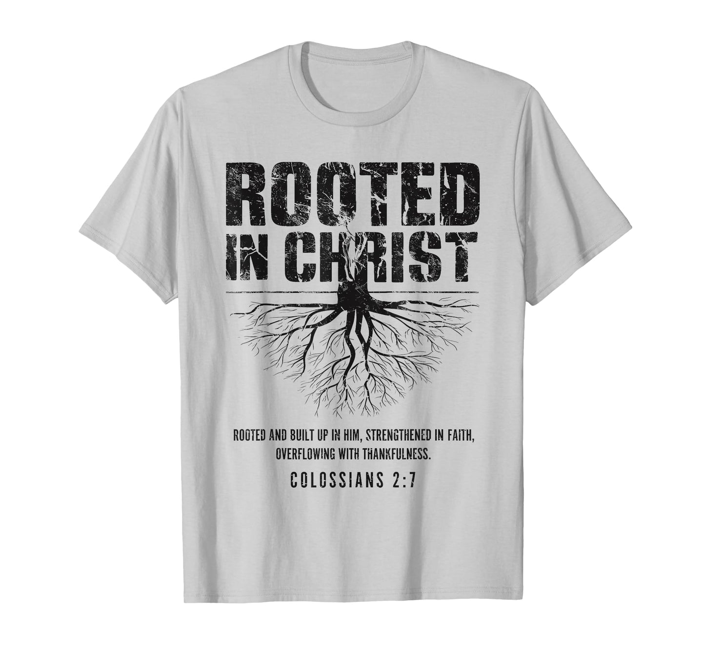 Rooted in Christ Christian Grunge Bible Verse Colossians T-Shirt