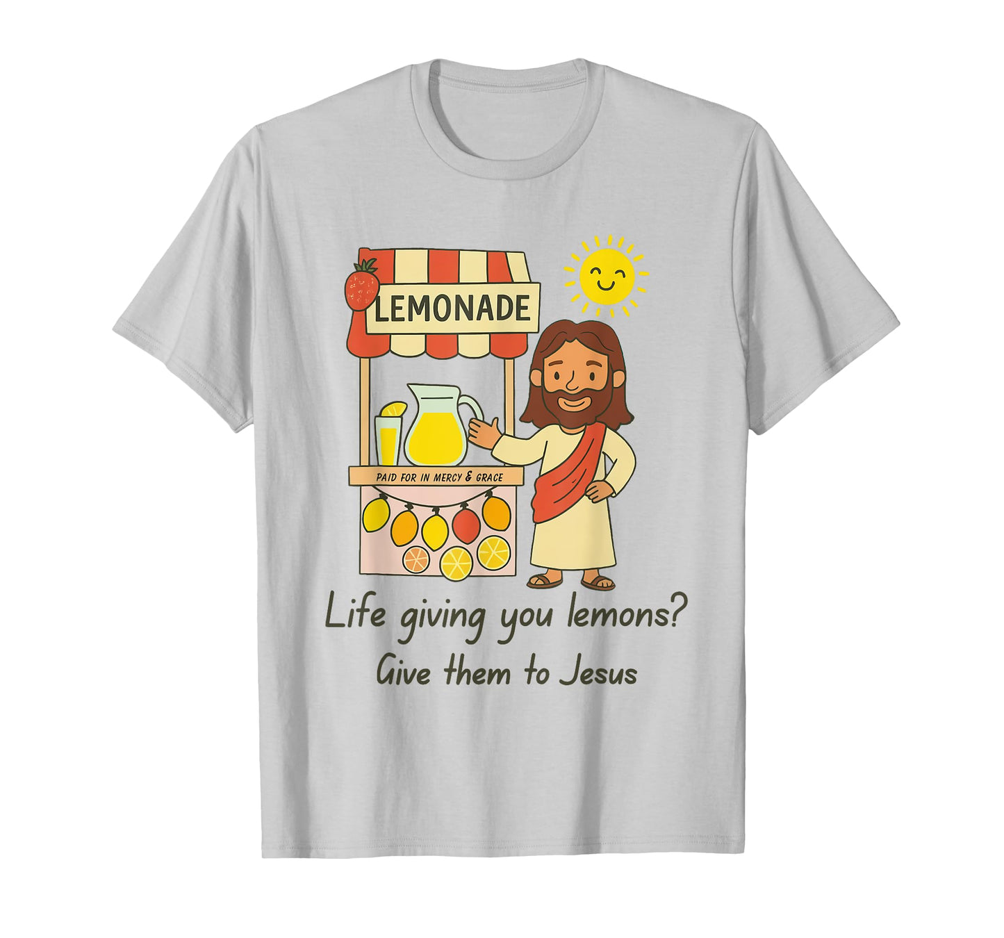 Life Giving You Lemons Give Them to Jesus Christian Lemonade T-Shirt