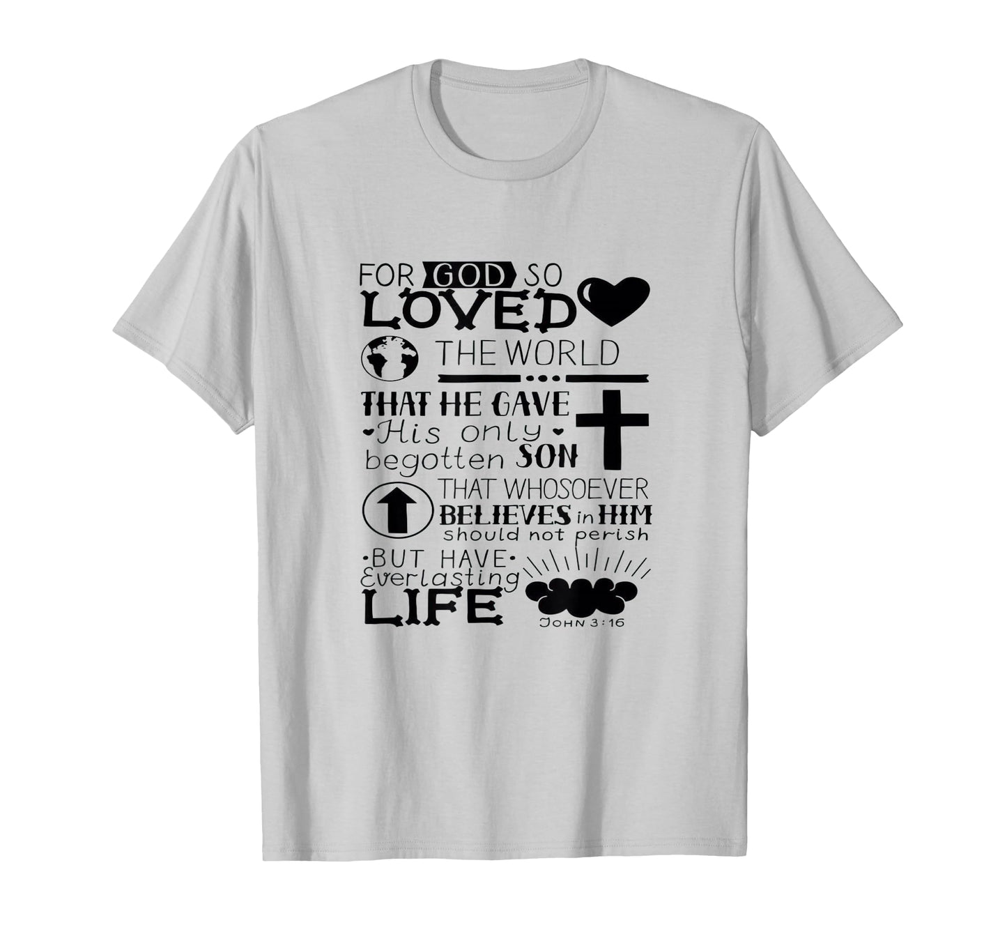 John 3:16 for God So Loved The World Gospel Faith Based T-Shirt