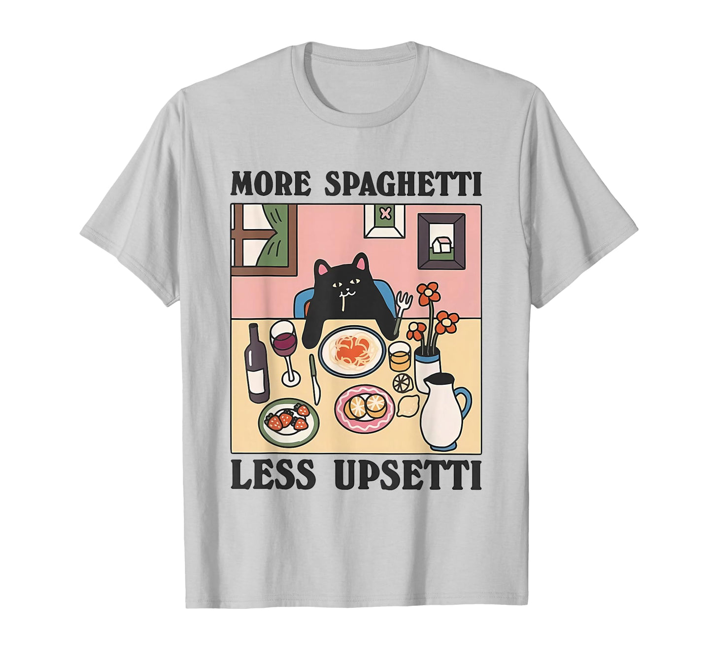 More Spaghetti Less Upsetti Funny Cat Eating Spaghetti T-Shirt