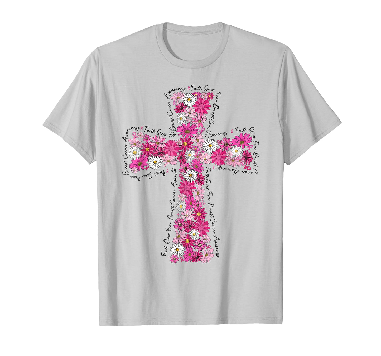 Faith Over Fear Daisy Floral Breast Cancer Awareness T-Shirt
