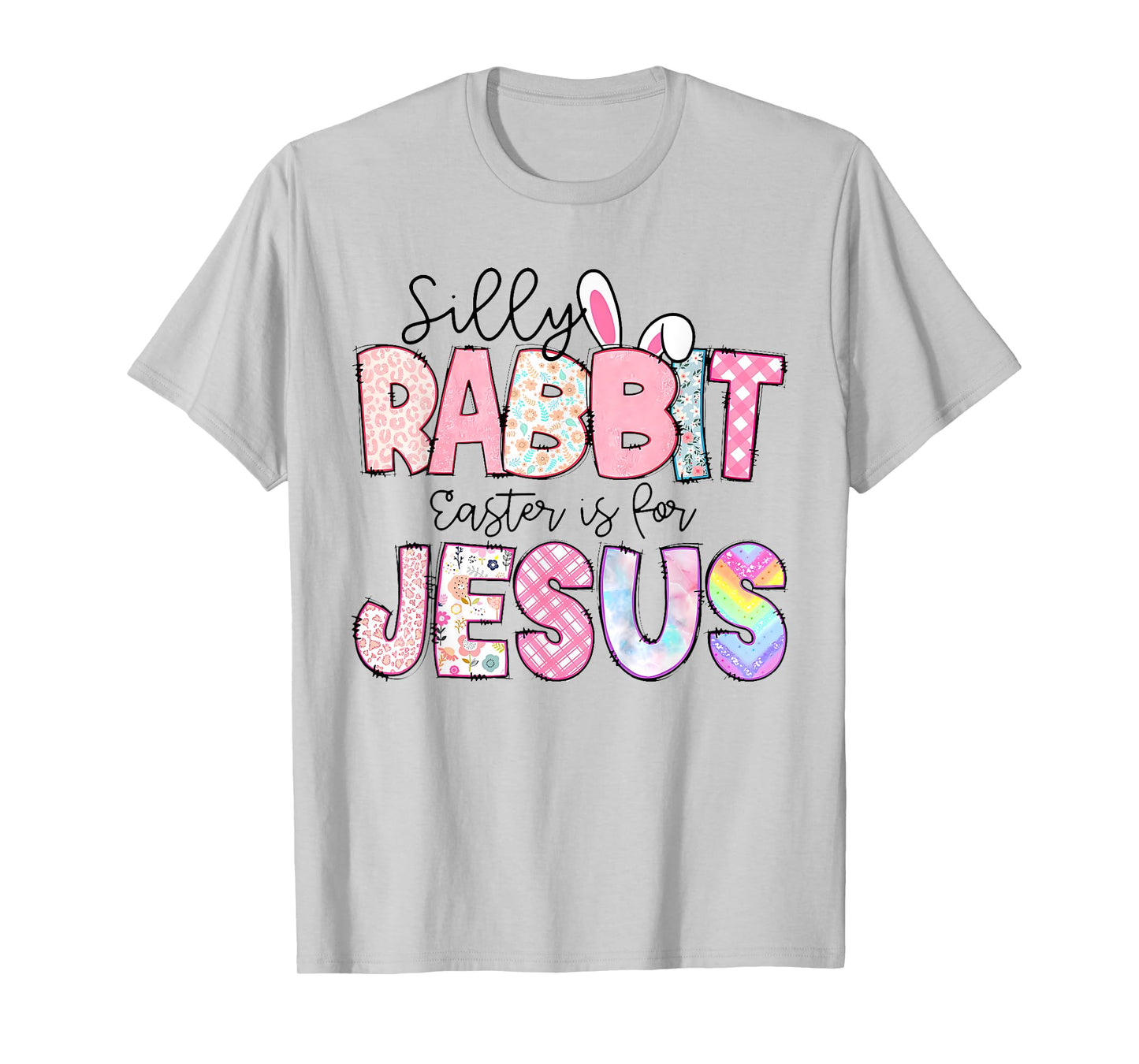 Silly Rabbit Easter Is For Jesus Kids Boys Girls Funny T-Shirt