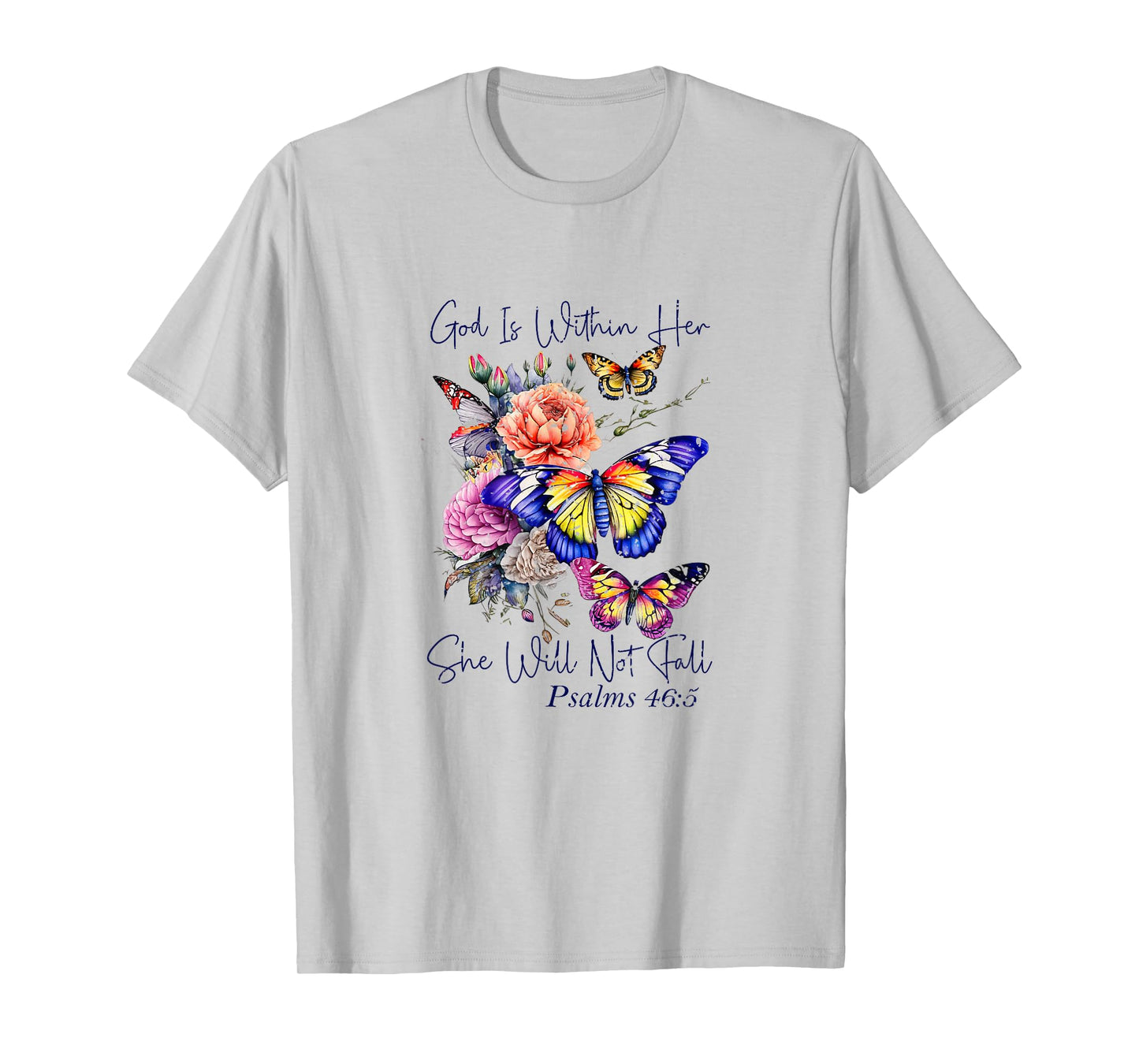 God is Within Her Faith Scripture Verse Psalms T-Shirt