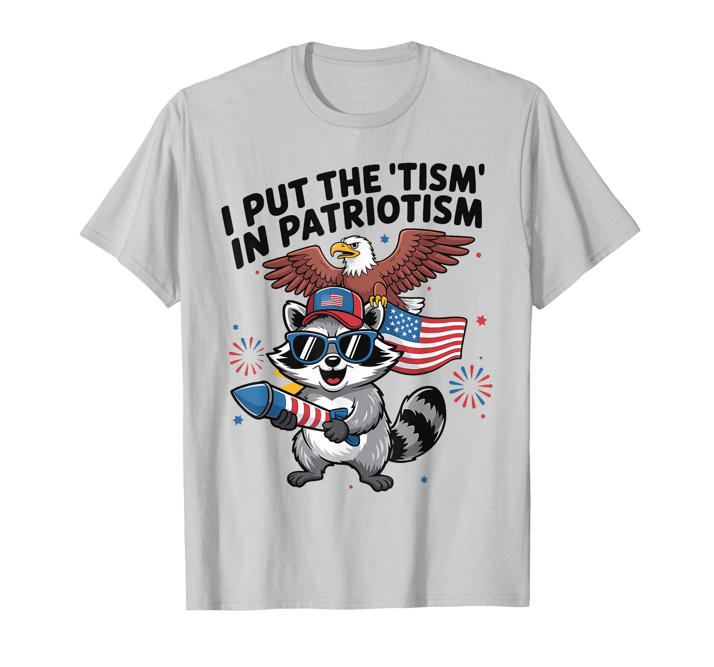 Funny Raccoon Retro I Put The Tism in Patriotism USA T-Shirt