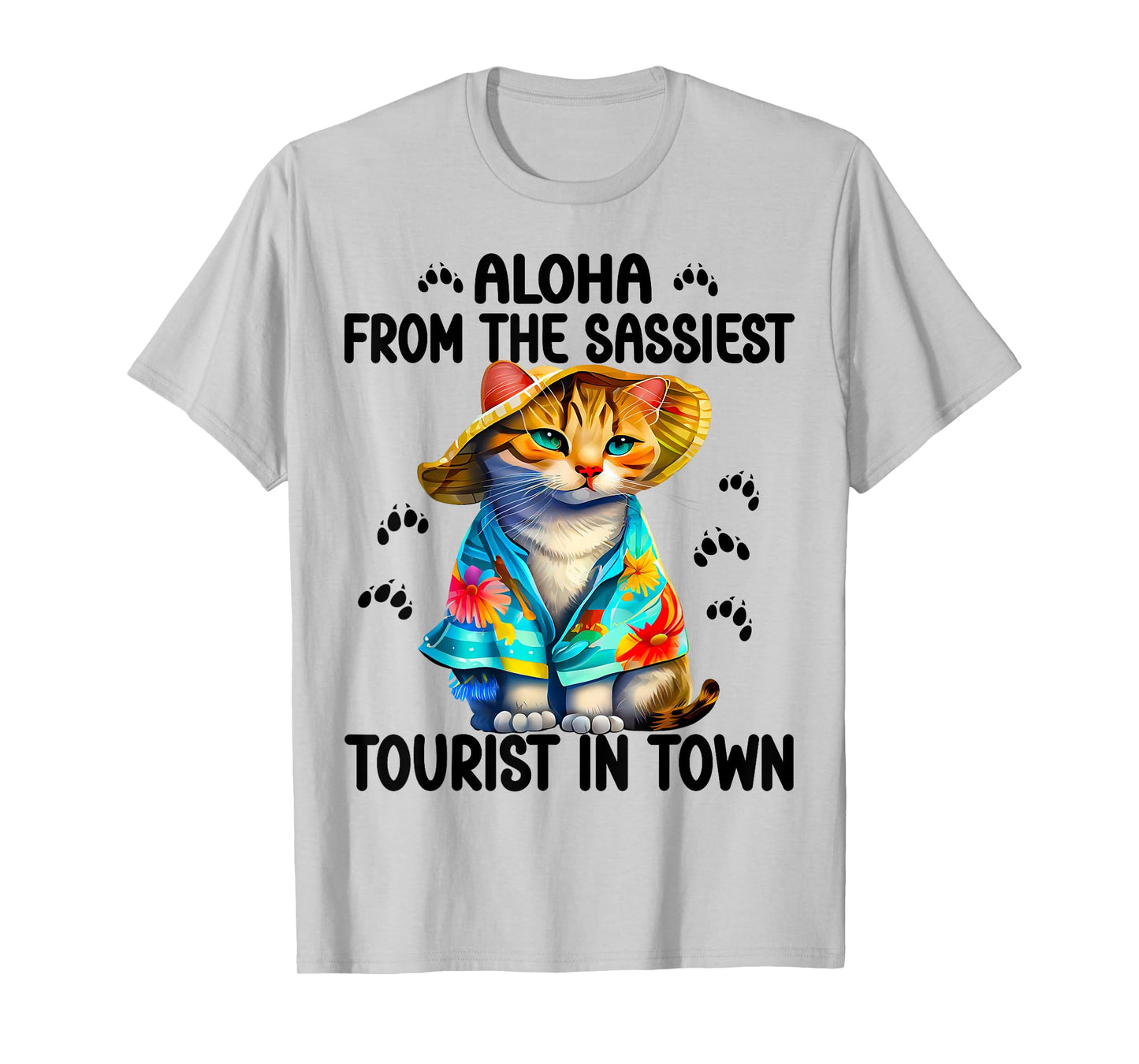 Aloha from the sassiest tourist in town.Funny Summer cats T-Shirt