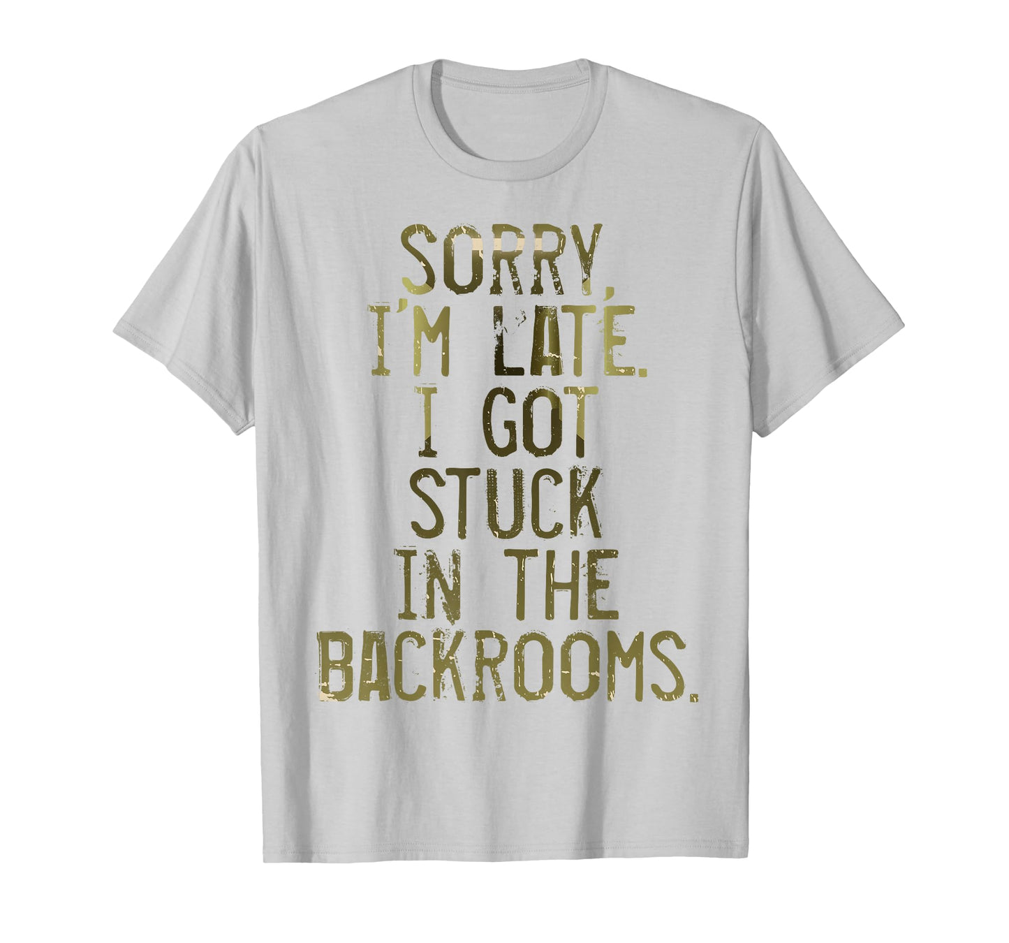 Liminal Space Humor Funny Backroom Quote T-Shirt