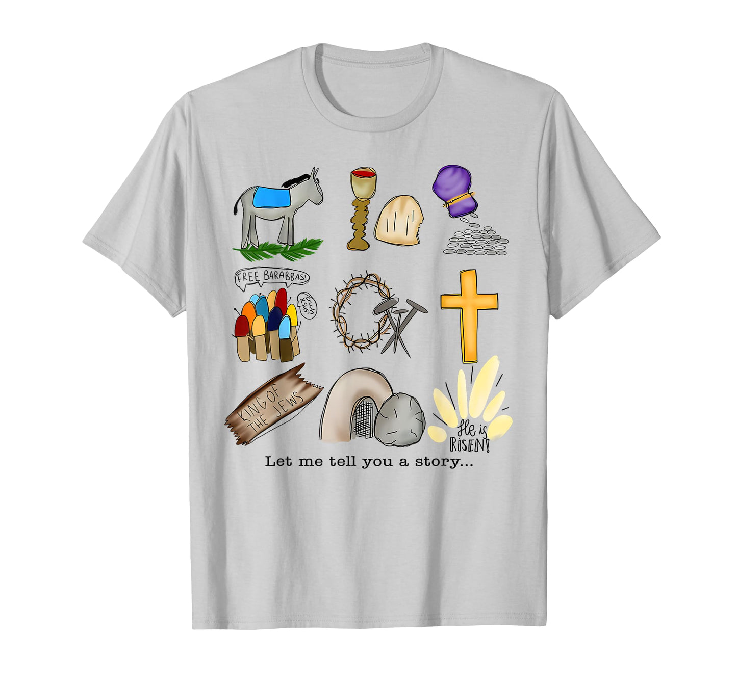 Let Me Tell You A Story He Is Risen Jesus Easter Christian T-Shirt