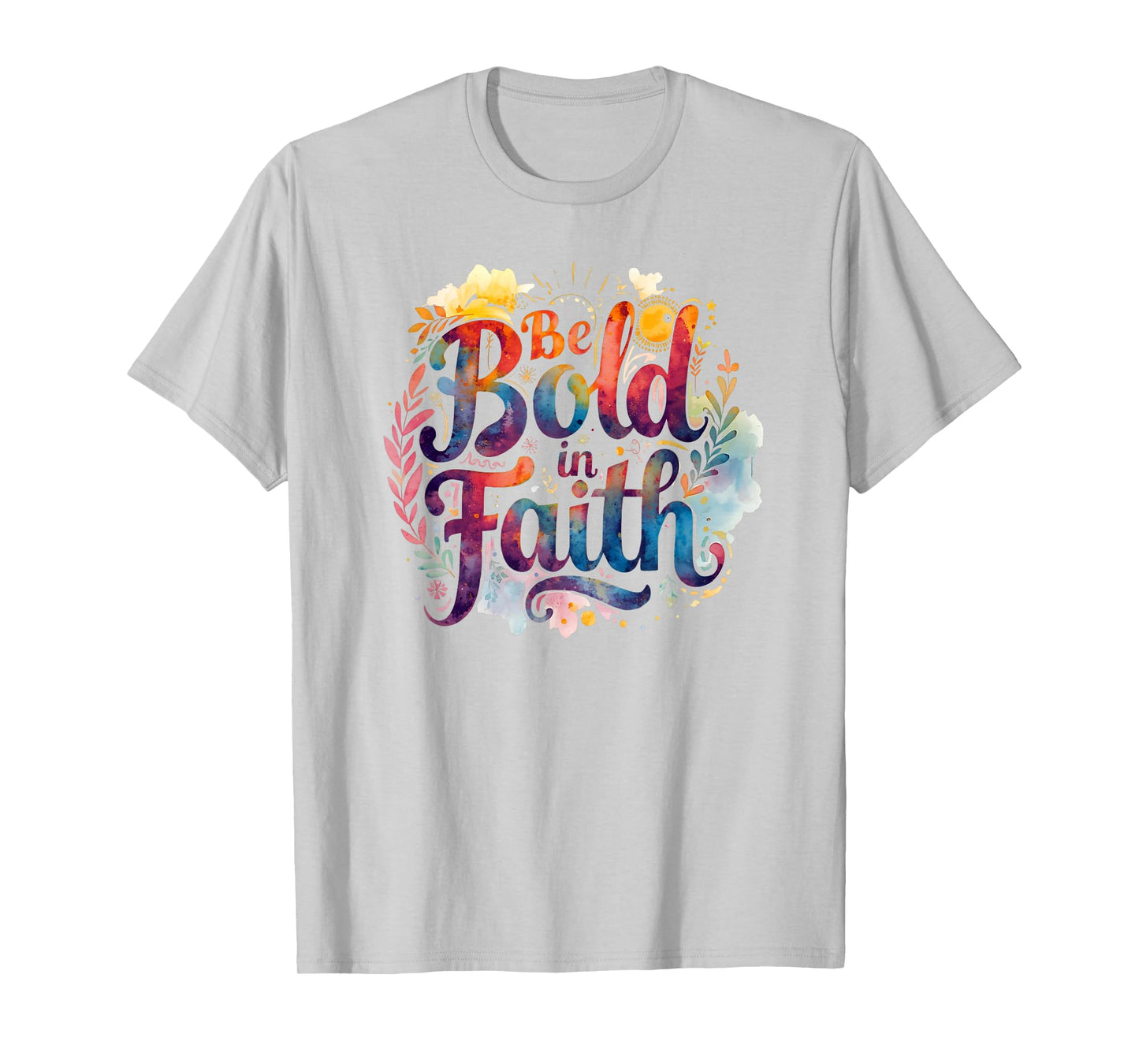 Be Bold in Faith Groovy Inspirational Christian T-Shirt
