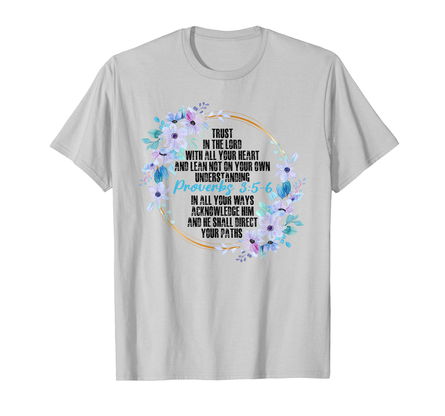 Proverbs 3:5-6 Bible Verse Religious Christian Men and Women T-Shirt