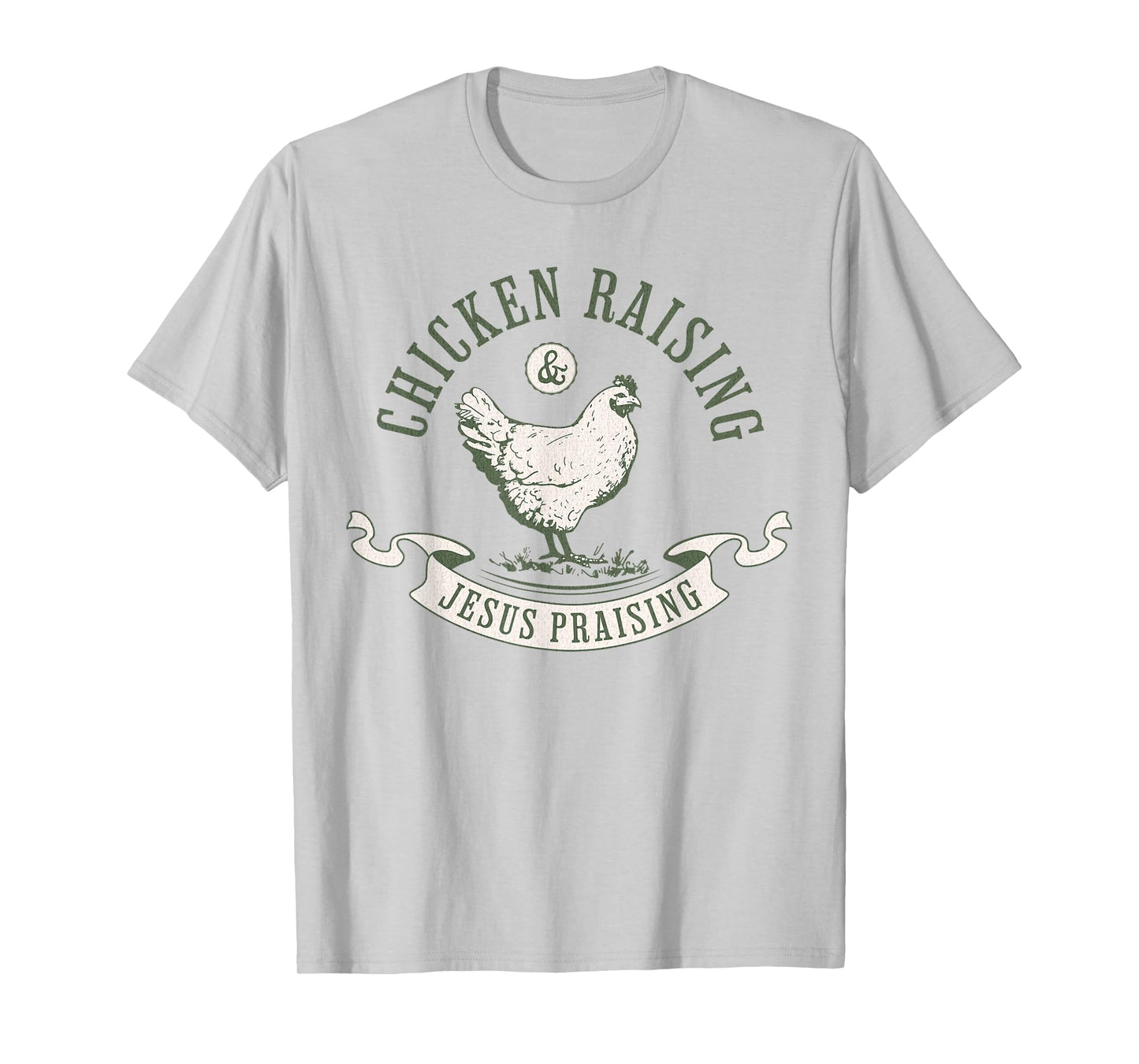 Chicken Raising & Jesus Praising Women's Faith apparel T-Shirt