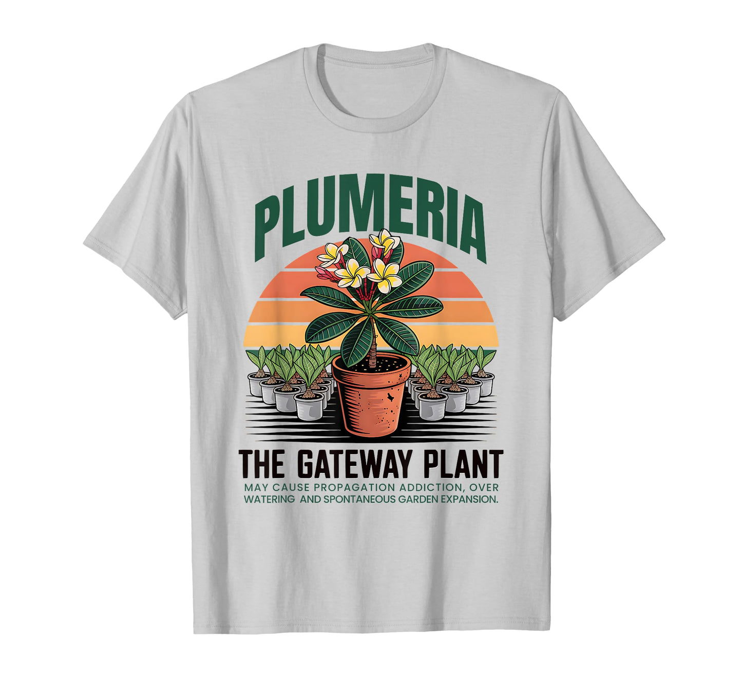 Plumeria Gateway Plant Propagation Humor T-Shirt