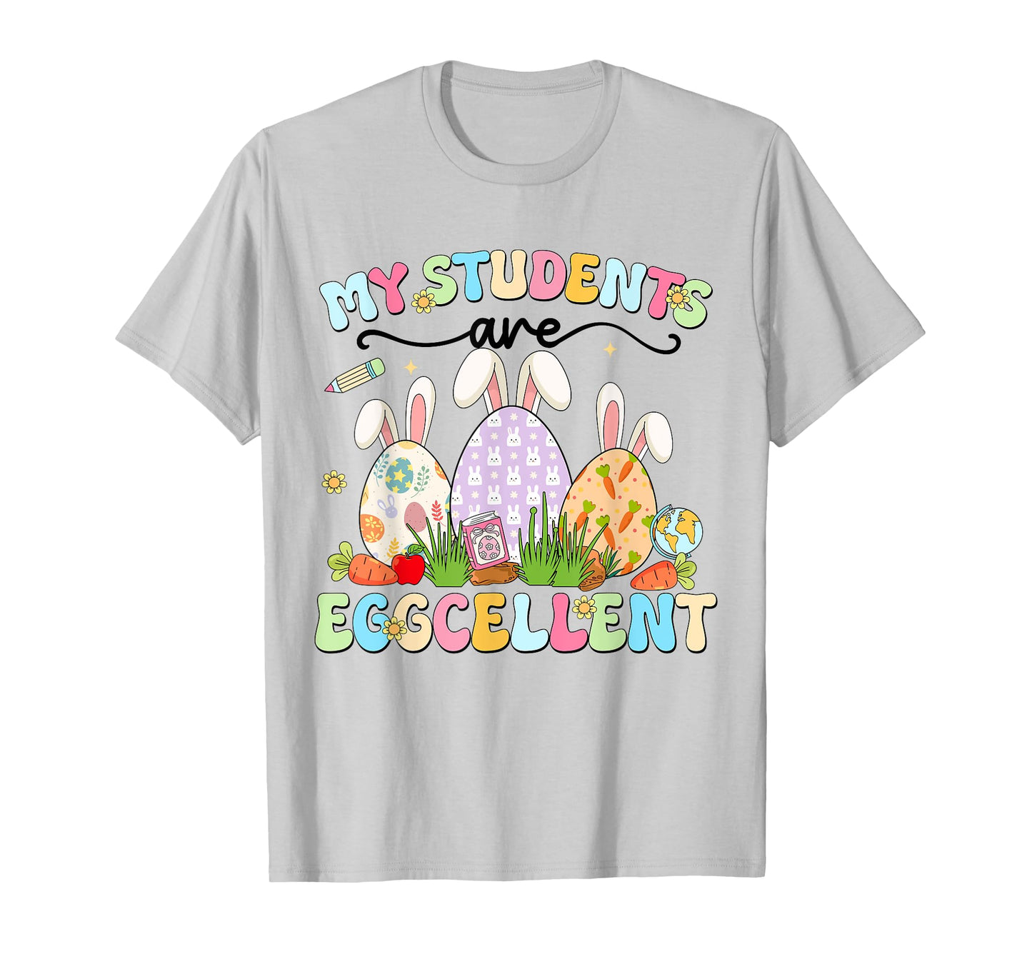 Cute My Students Are Eggcellent Teacher Easter Bunny Egg T-Shirt