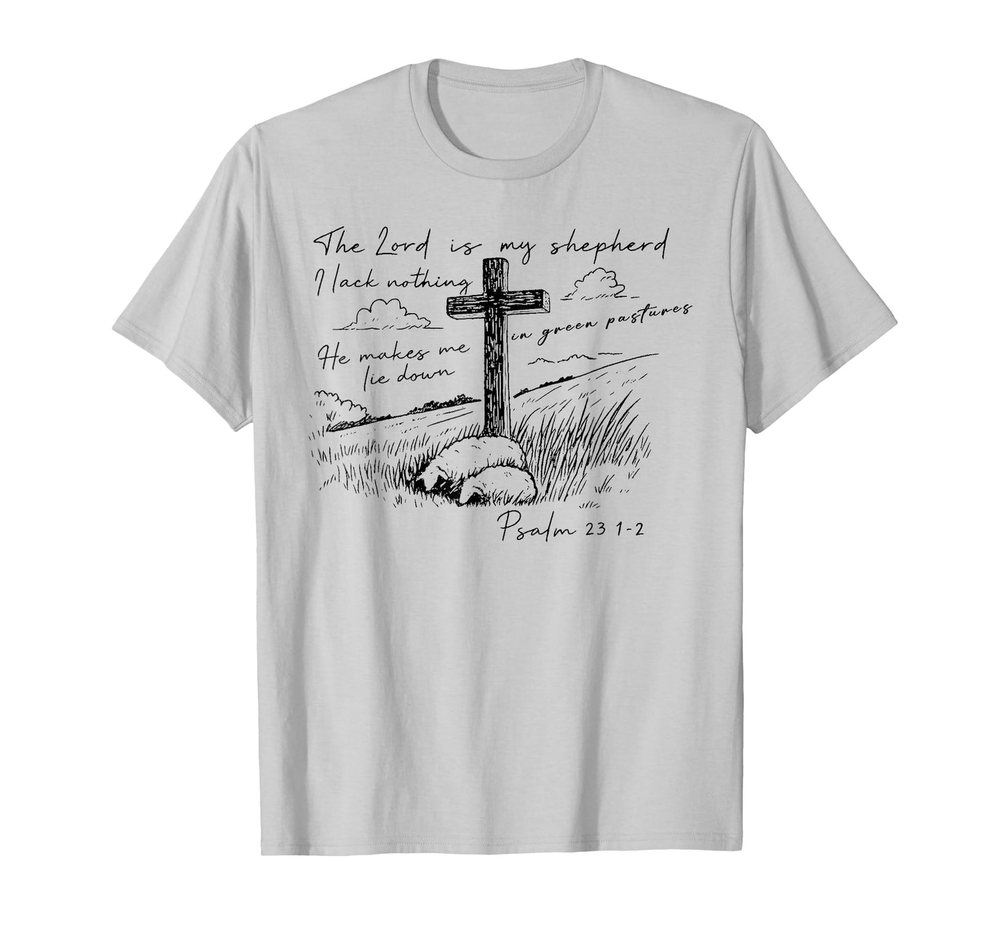 The Lord is My Shepherd Psalm 23 Cross Meadow T-Shirt
