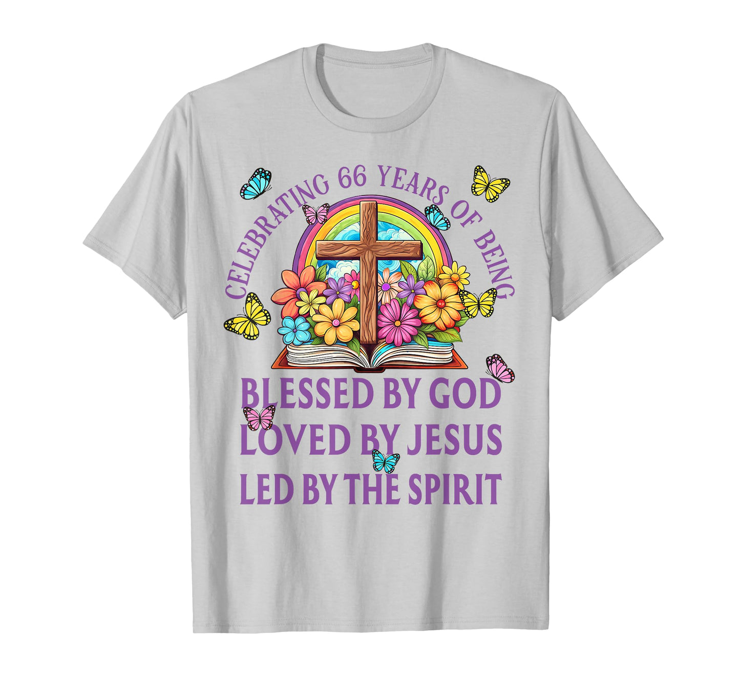 Blessed By God For 66 Years Rainbow And Flowers Birthday T-Shirt