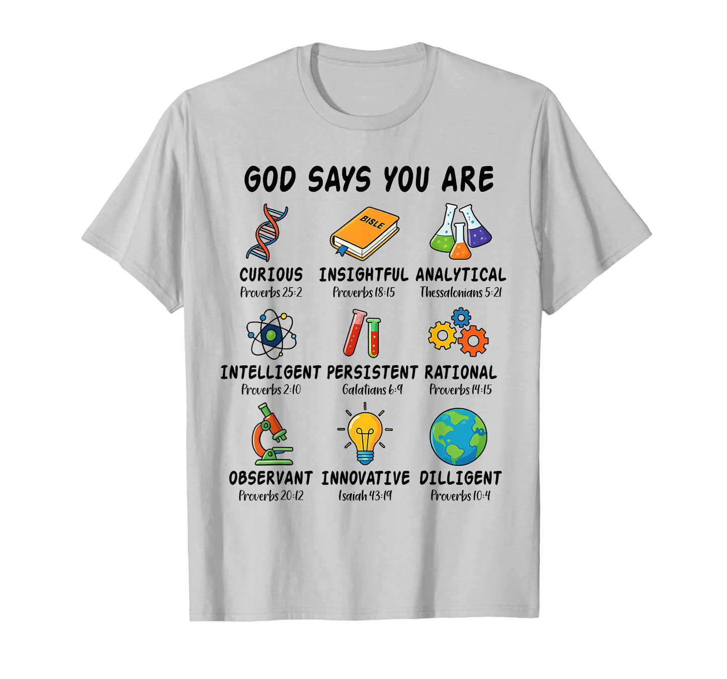 God Says I Am Science Biology Teacher Bible Verse T-Shirt