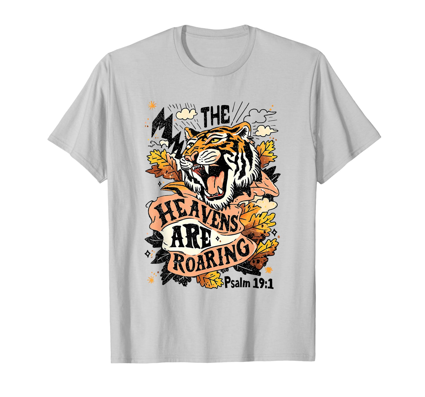 The Heavens Are Roaring Christian Faith Christianity T-Shirt