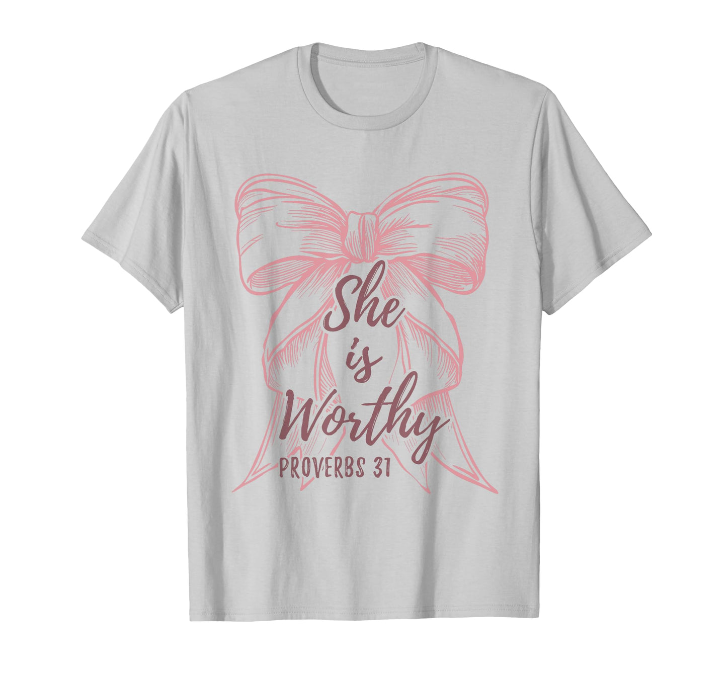 She Is Worthy Proverbs 31 Bible Verse Faith Christian T-Shirt