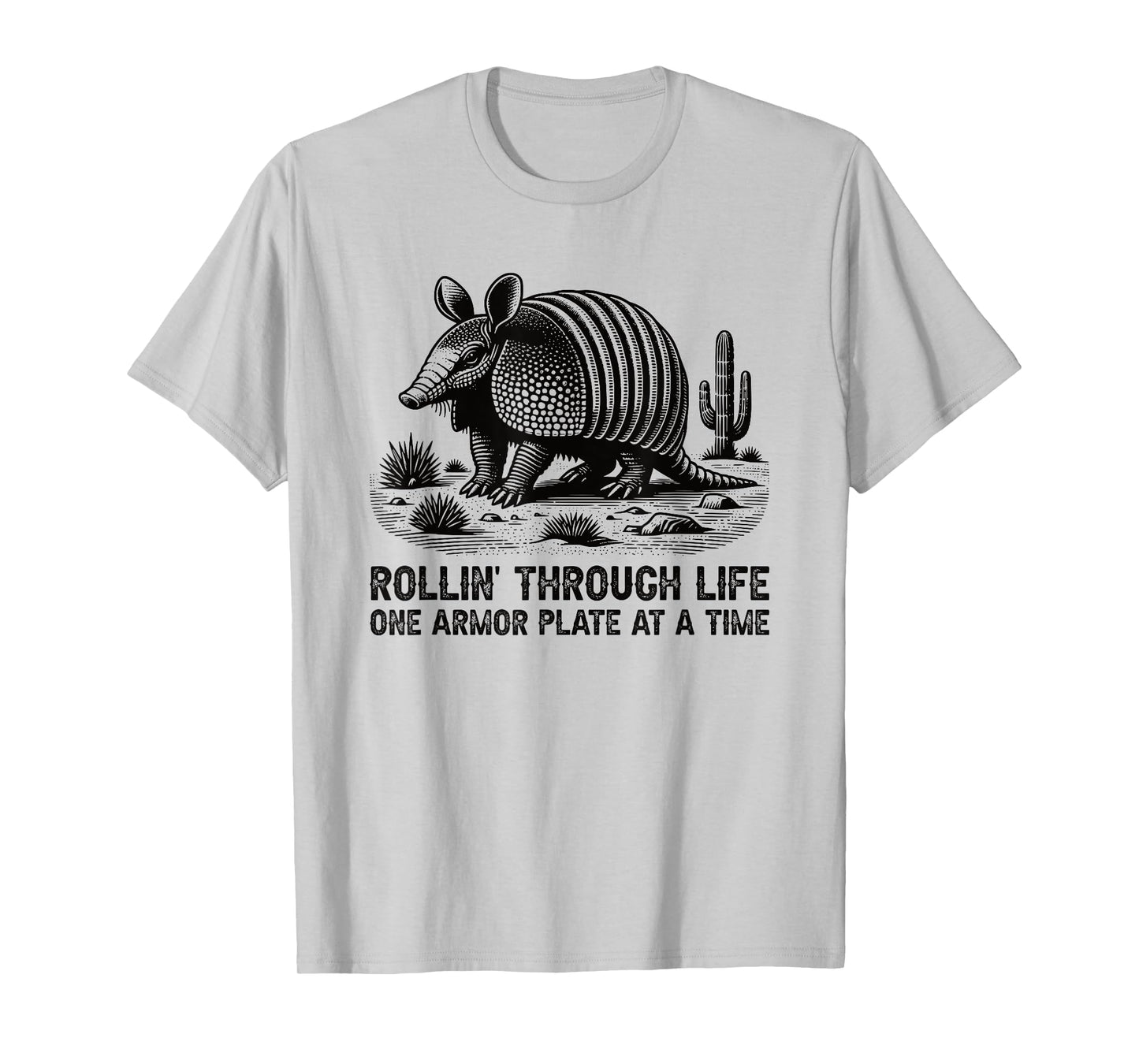 Rollin Through Life Texas Armadillo Funny Resilient Quote T-Shirt