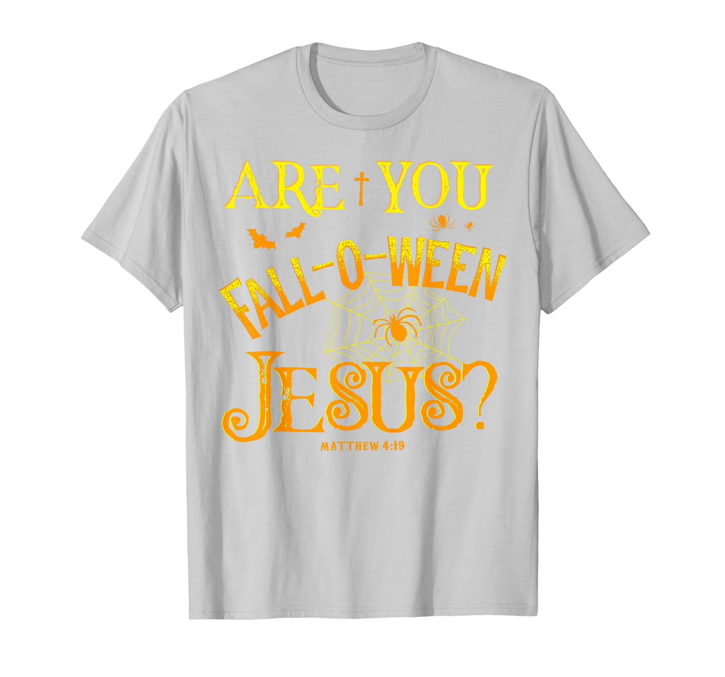 Halloween are You Fall-o-ween Jesus Matthew Christian Faith T-Shirt