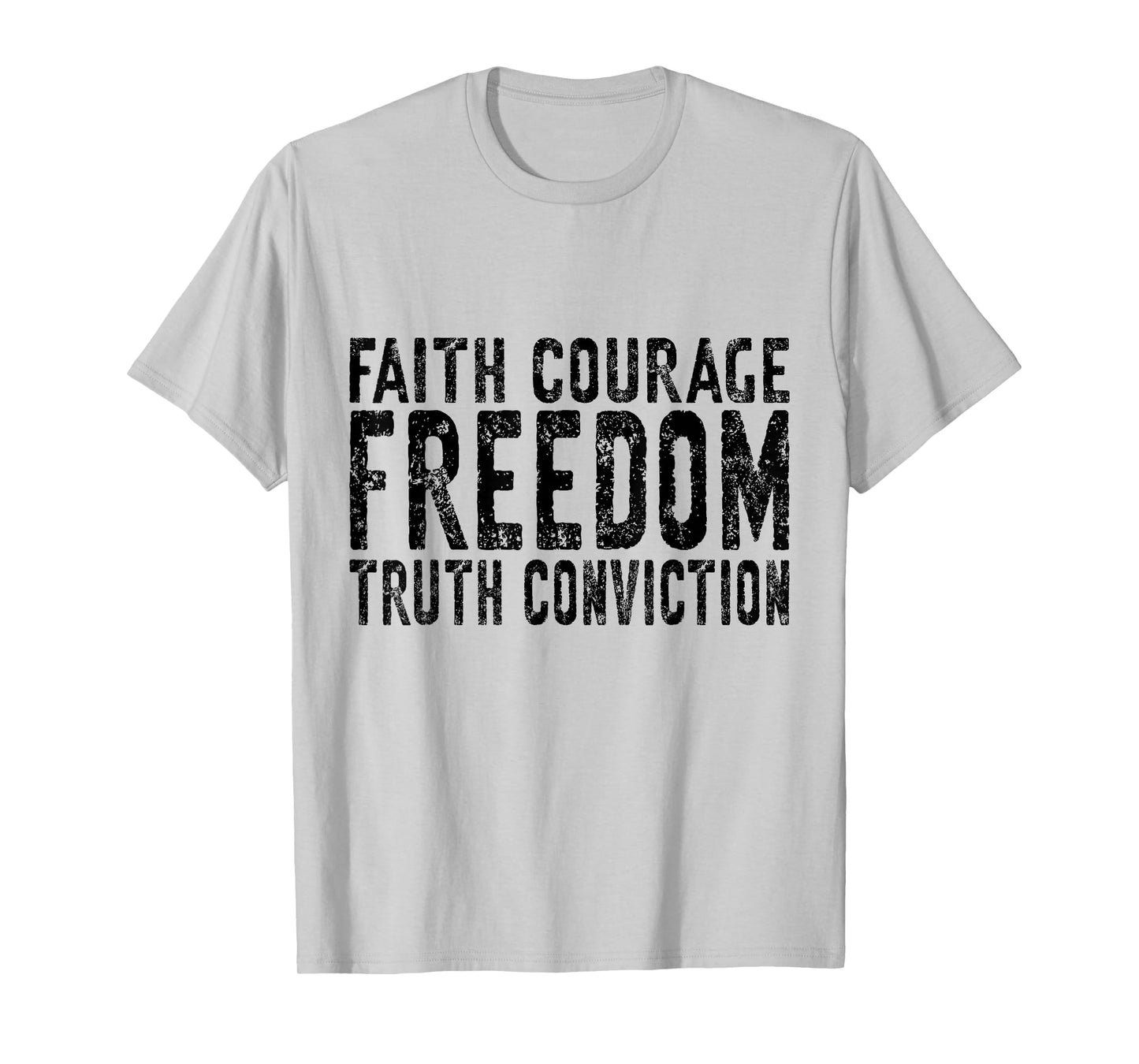Freedom Faith Truth Grunge Bold Minimalist T Free Nation T-Shirt