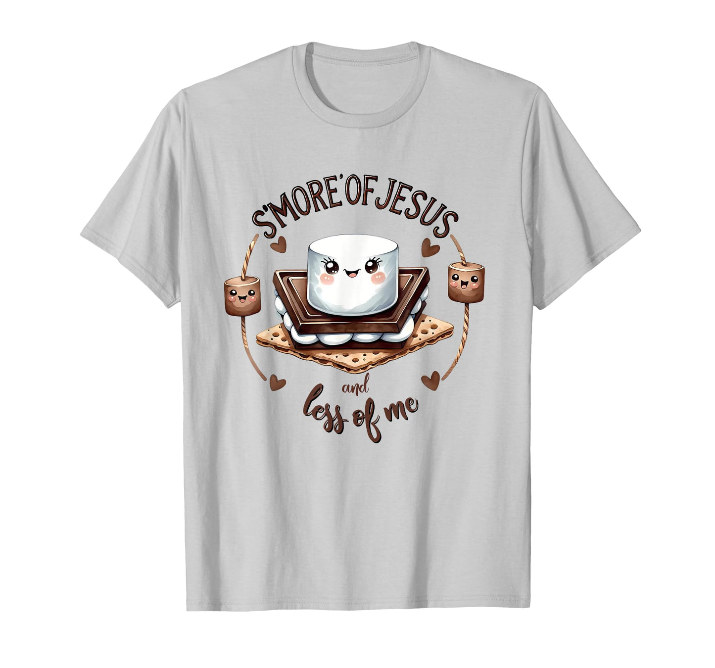 S'more Of Jesus And Less Of Me Funny Christian T-Shirt