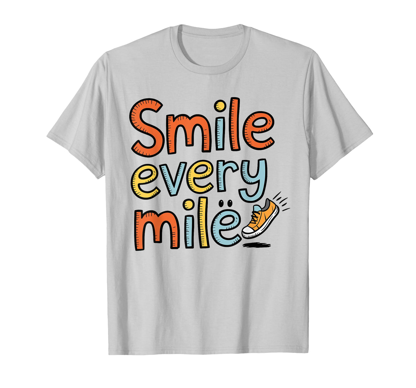 Funny Smile Every Mile Cool Running Runner Saying Quote T-Shirt
