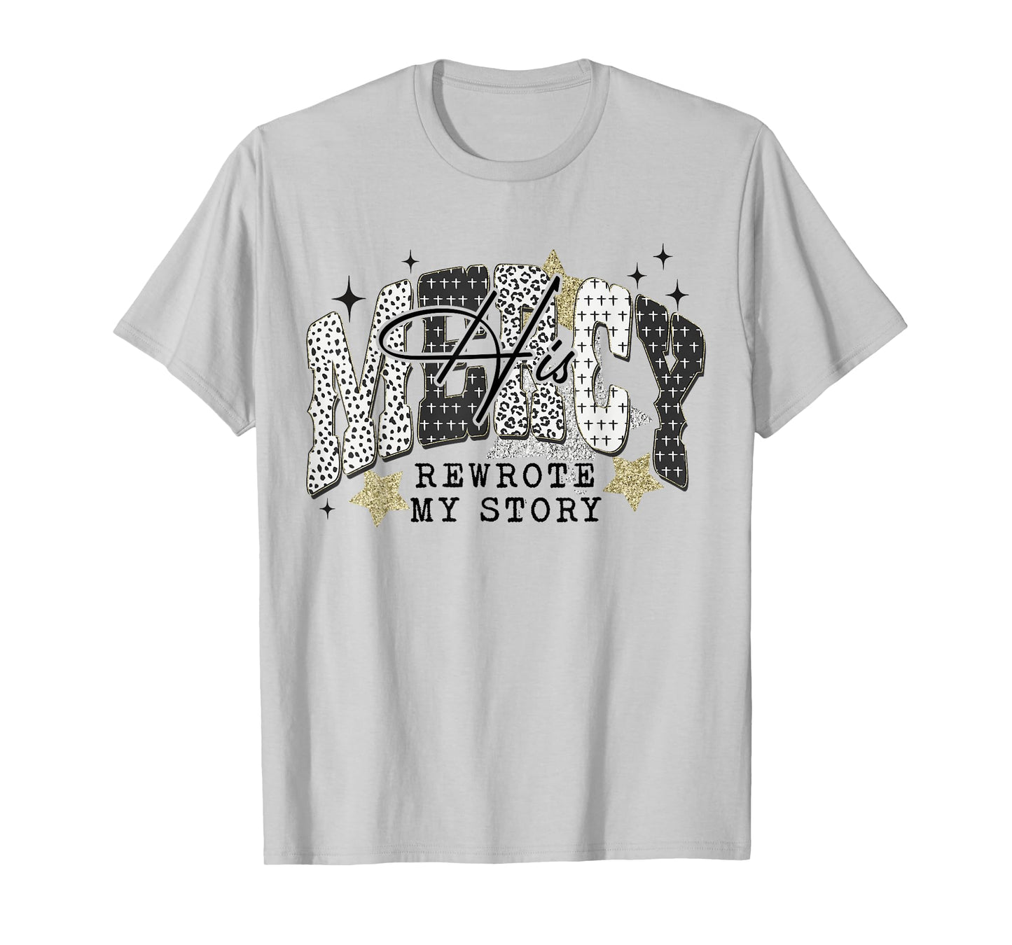 His Mercy Rewrote My Story Christian Bible Verse Faith Based T-Shirt