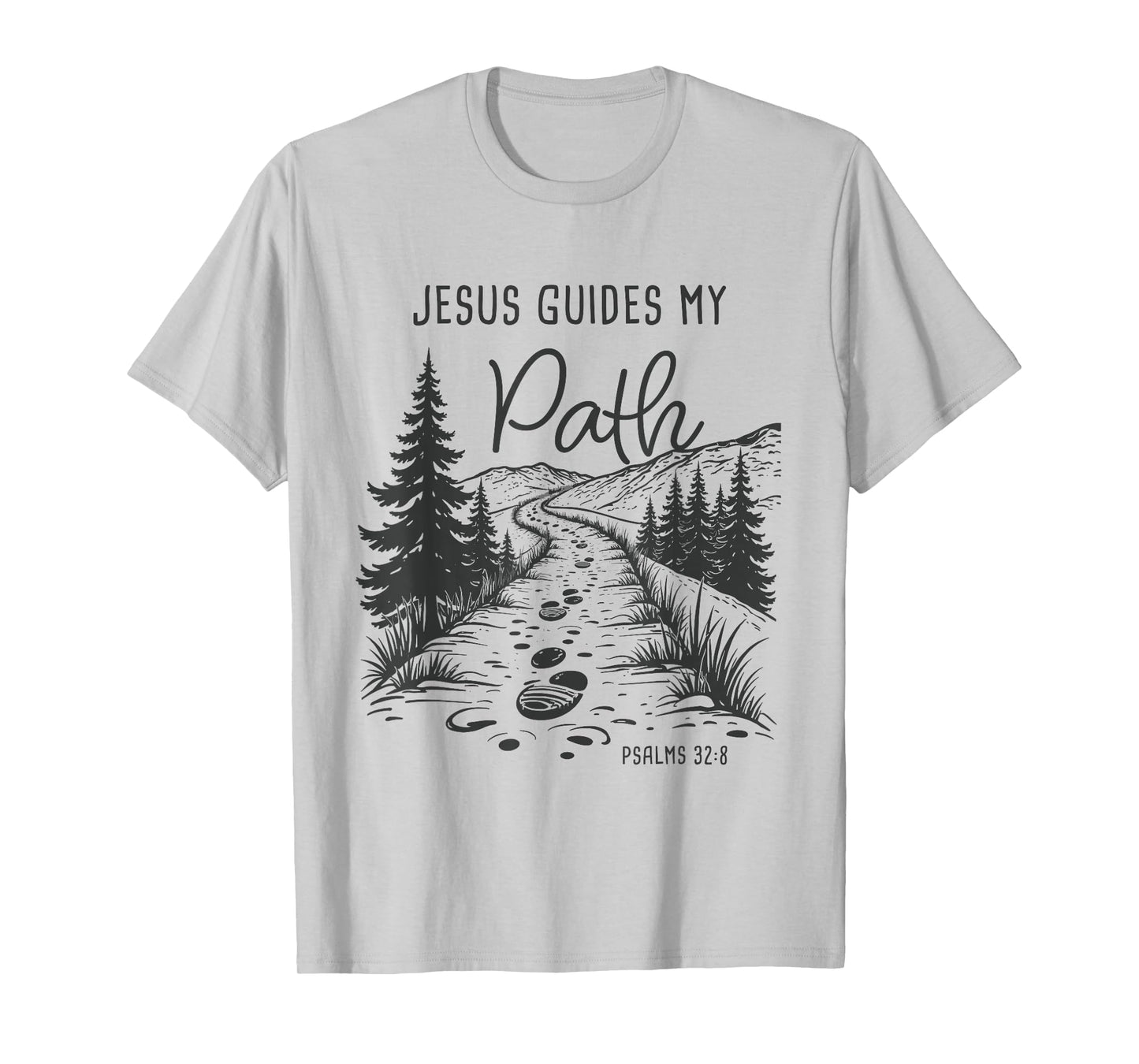 Jesus Guides My Path – Psalm 32:8 Christian Faith Camping T-Shirt
