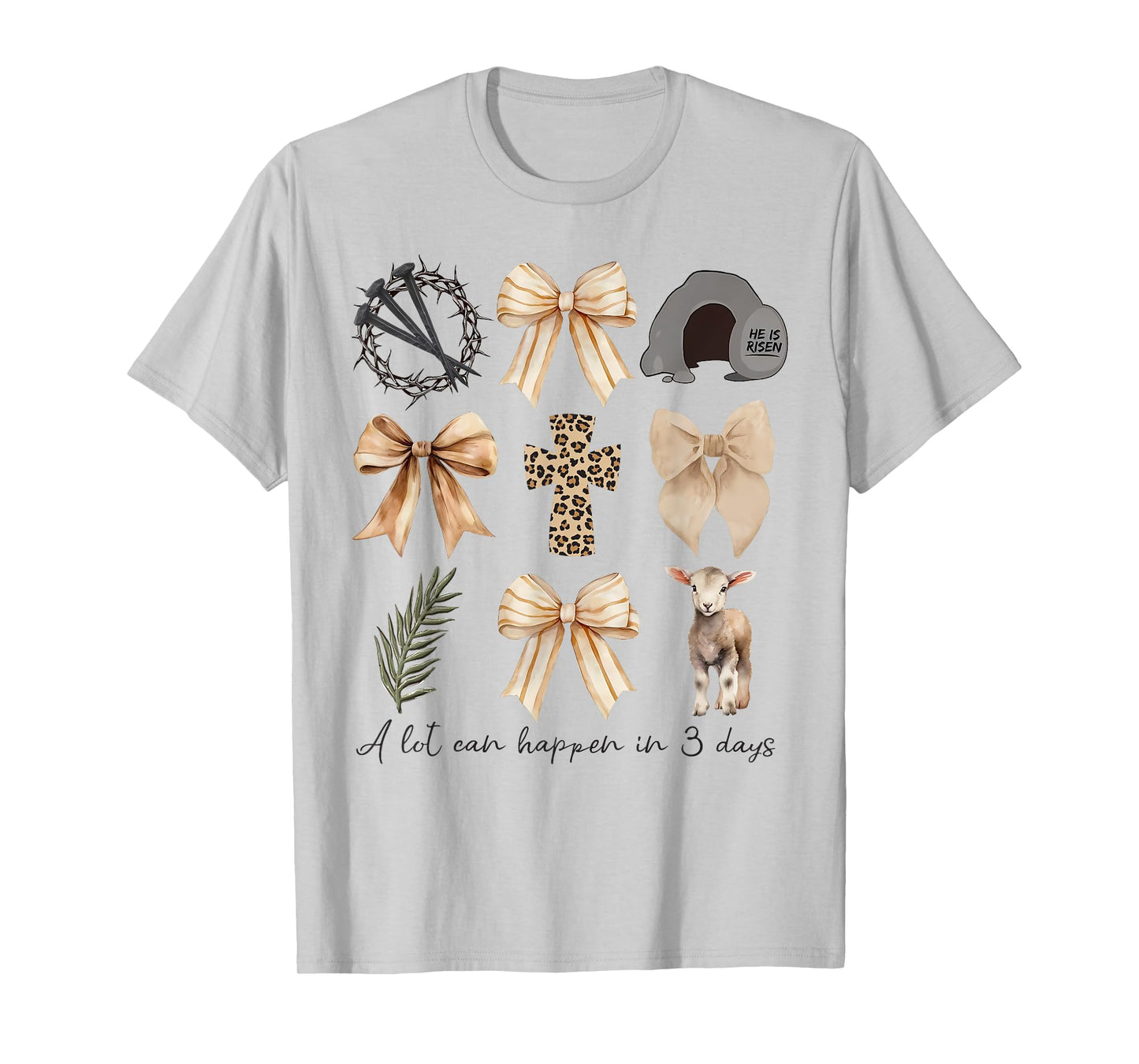 A Lot Can Happen in Three Days Coquette Bow Christian Easter T-Shirt
