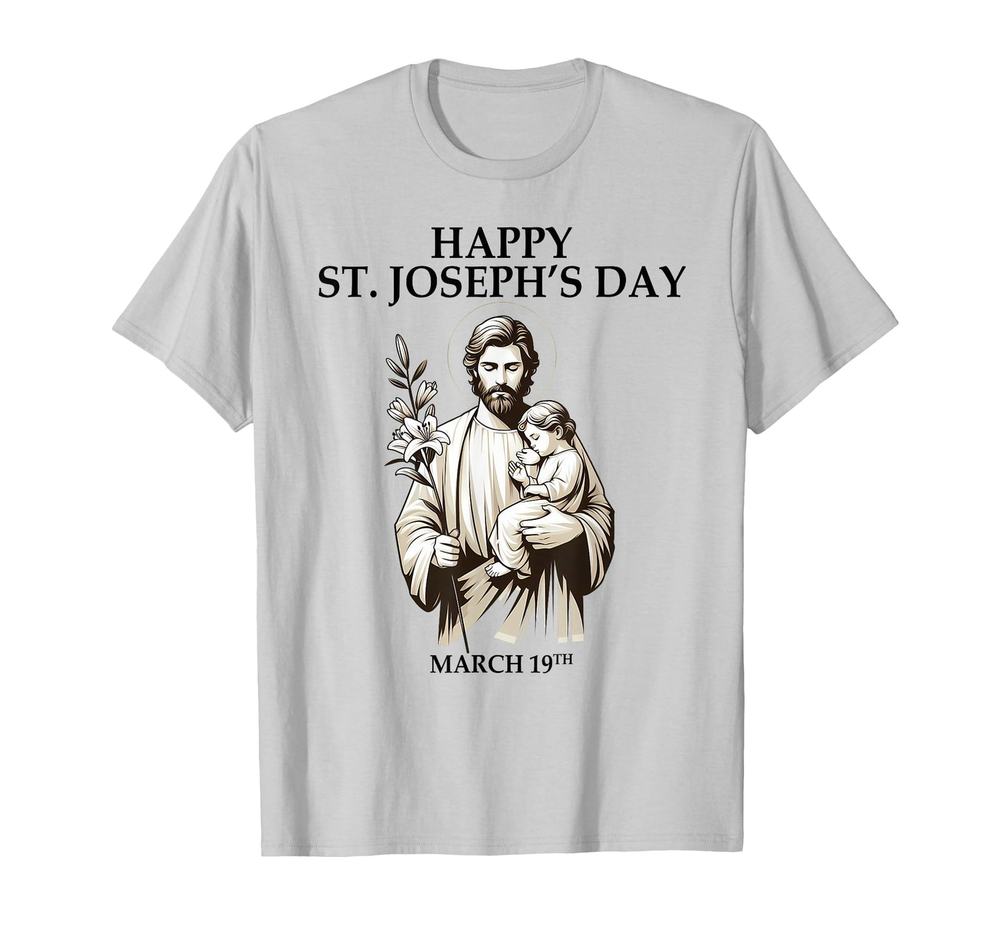 Catholic Religious St. Joseph's Happy Joseph's Day March 19 T-Shirt