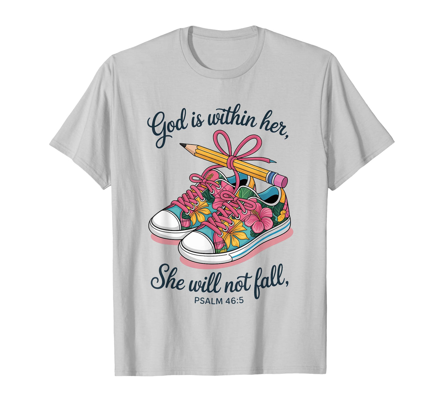 God is Within Her She Will Not Fall Psalm 46 5 T-Shirt