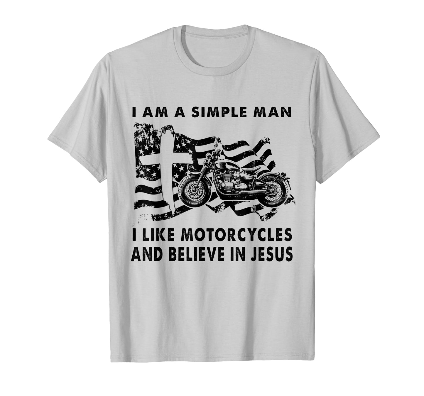 A Simple Man I Like Motorcycles And Believe In Jesus Riding T-Shirt