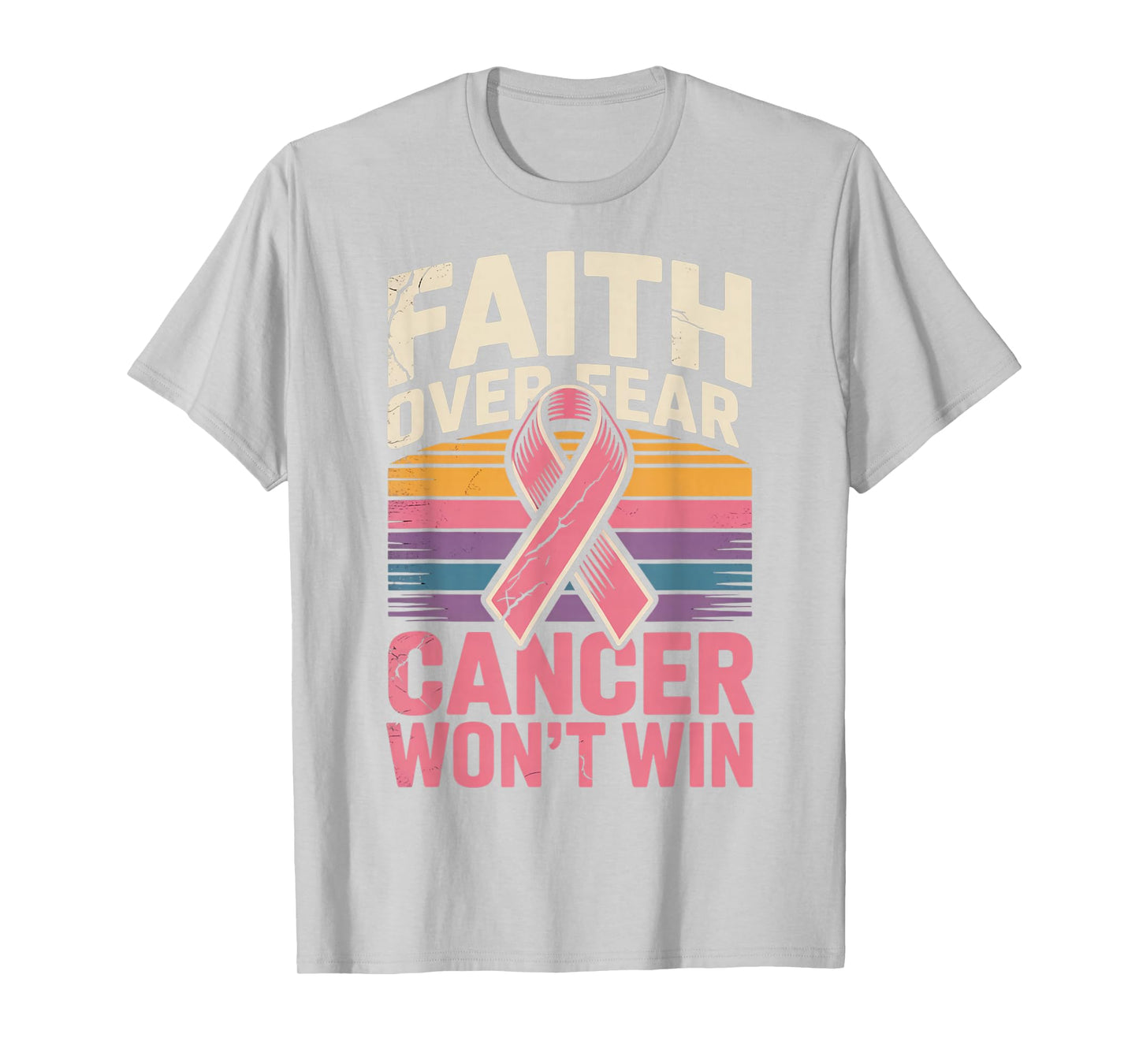 Faith Over Fear Cancer Wont Win Pink Ribbon Support T-Shirt