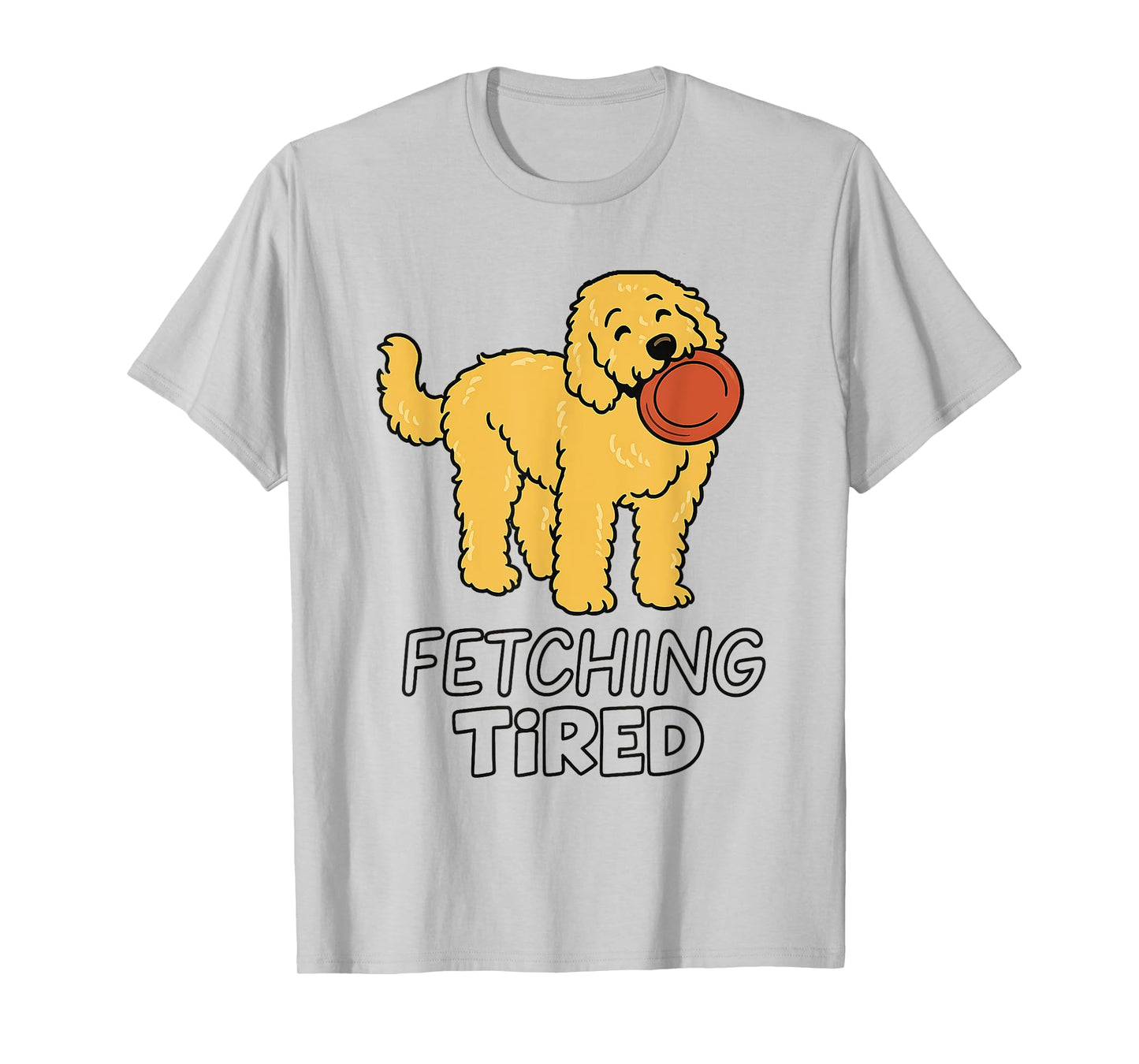 Funny Fetching Tired Frisbee Dog Lover Men Women T-Shirt