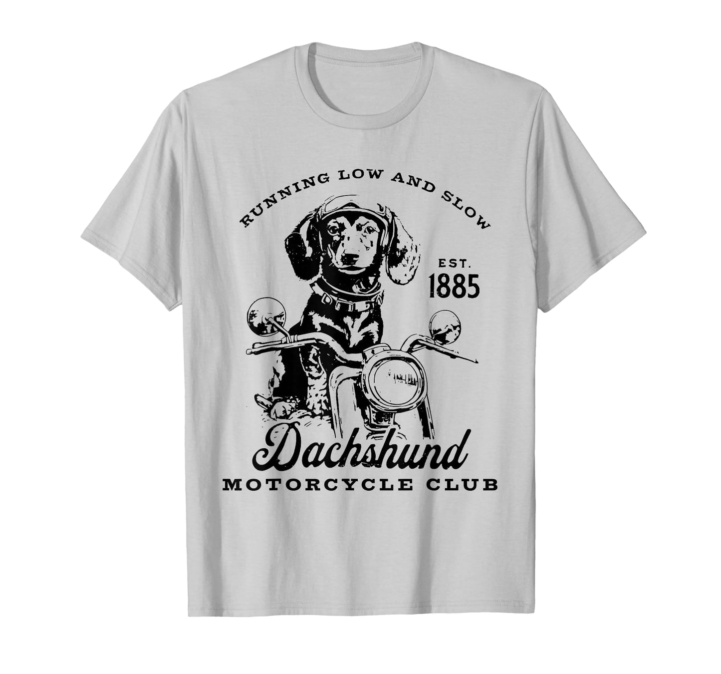 H&H New Life Clothing Unisex-Adults Dachshund Motorcycle Club Funny Quotes T-Shirt, Grey, Small