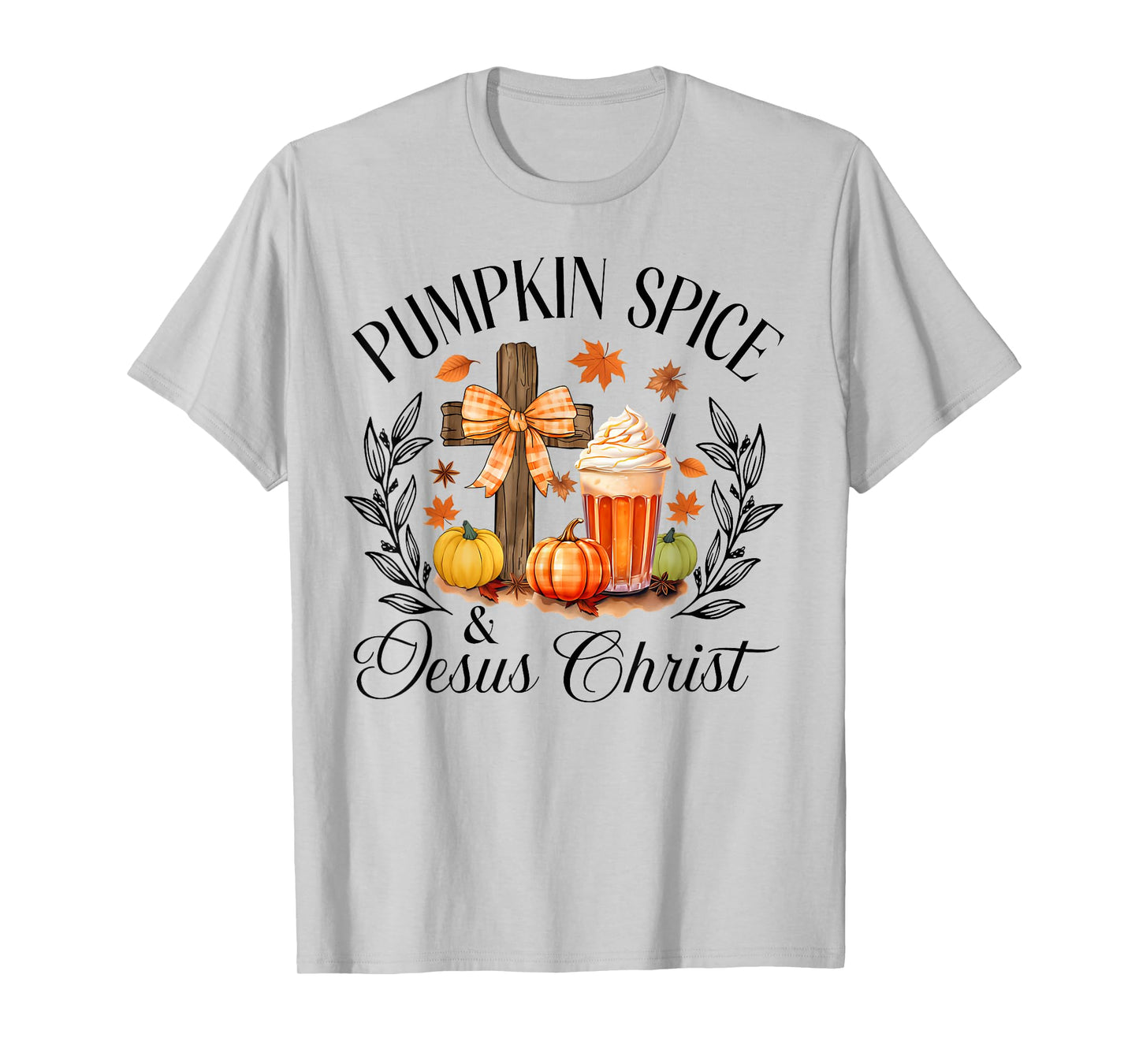 Pumpkin Spice And Jesus Christ Cross Pumpkin Christian T-Shirt