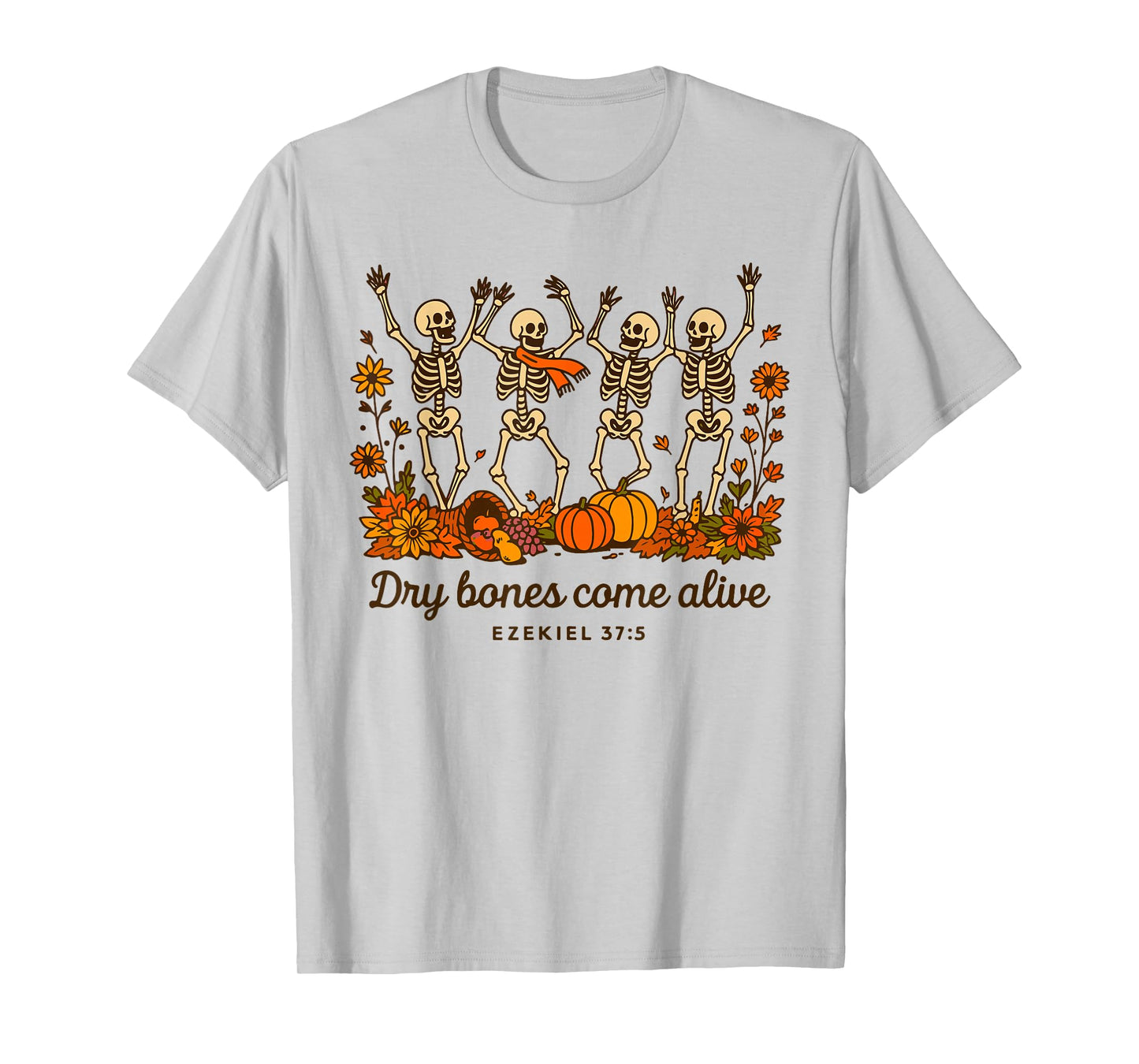 Dancing Skeleton Dry Bones Come Alive Christian Halloween T-Shirt