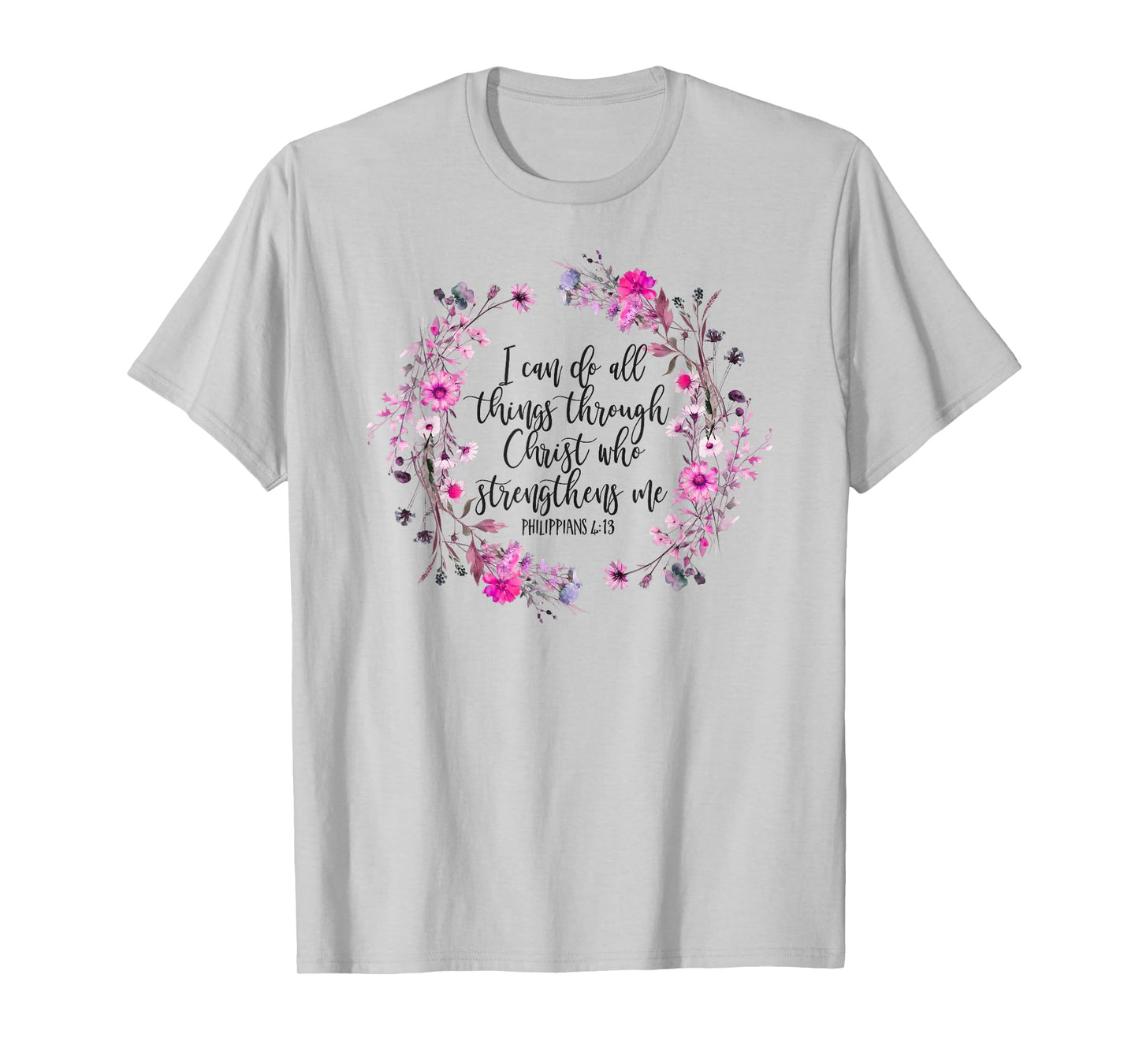 Philippians 4:13 Bible Scripture All things through Christ T-Shirt