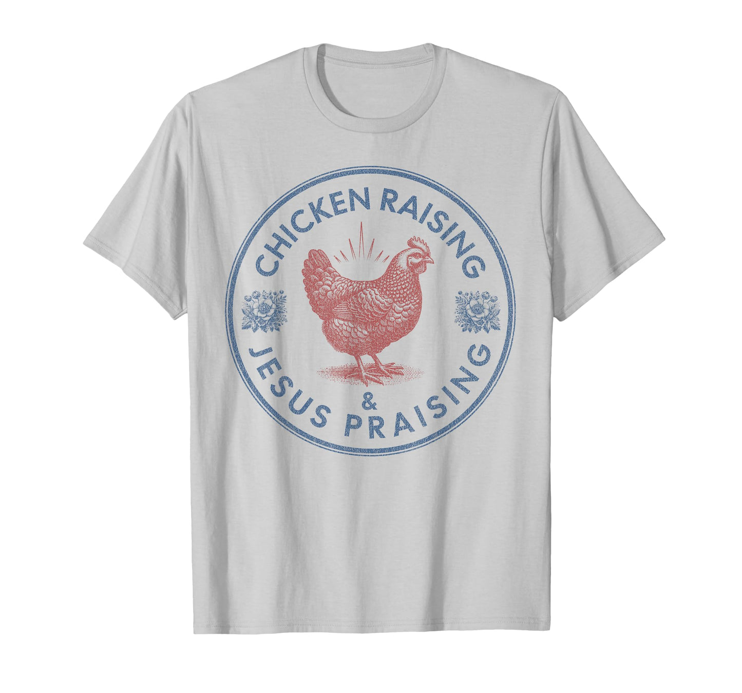 Chicken Raising & Jesus Praising Vintage Women's Faith T-Shirt