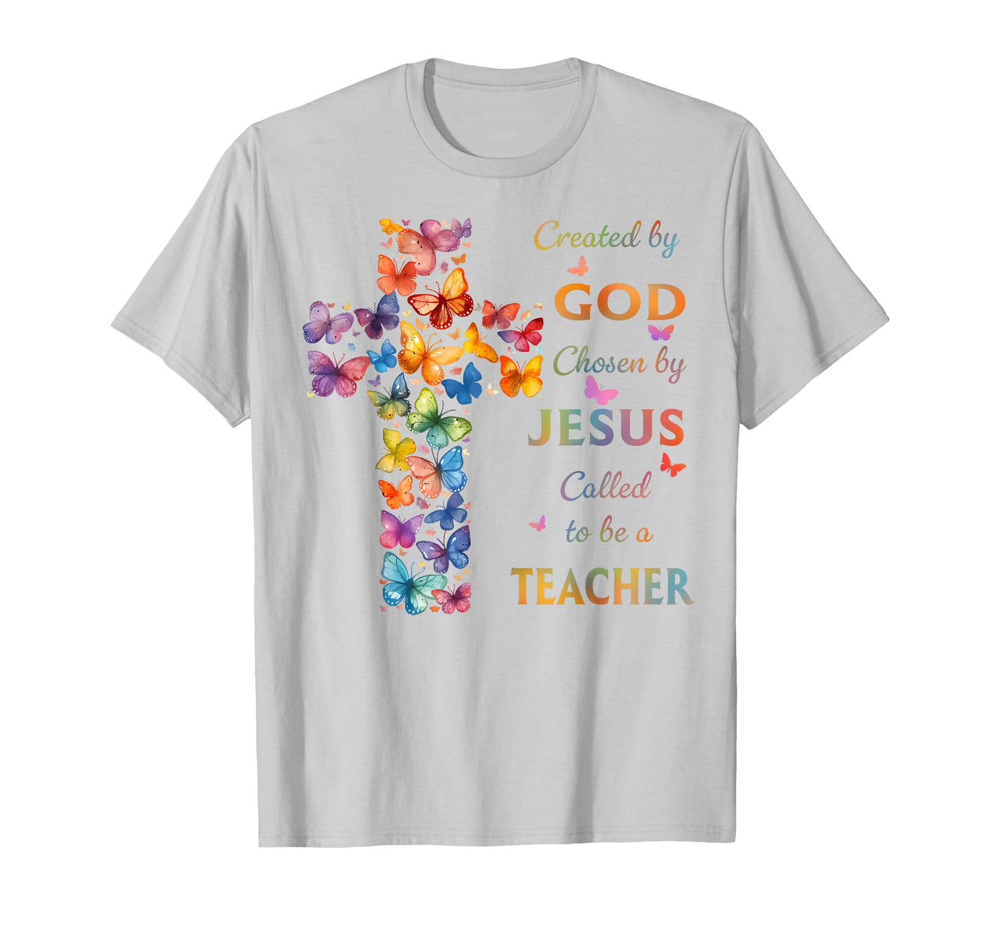 Created By God Called To Teach Butterfly Cross Christian T-Shirt