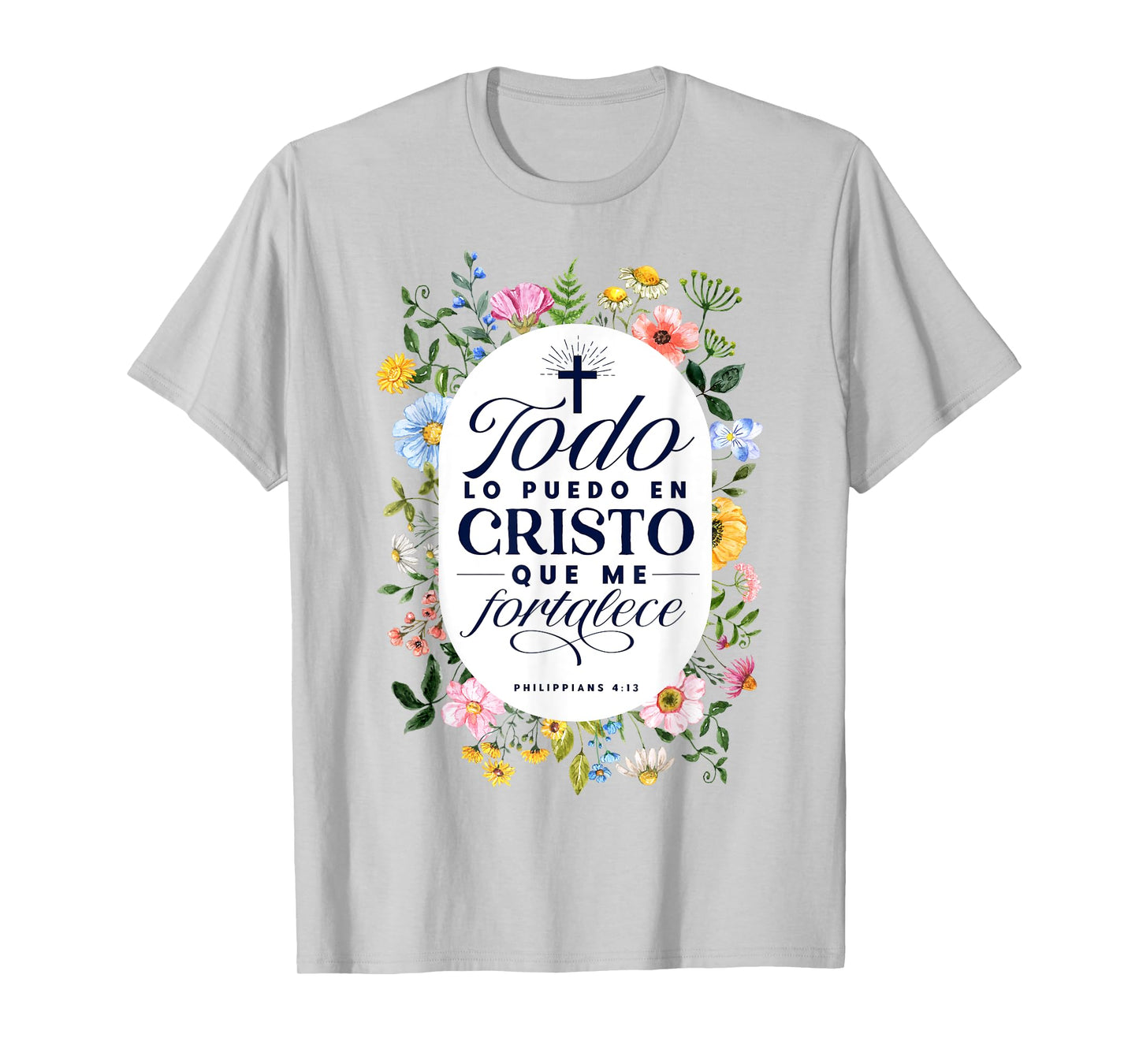 Todo Lo Puedo En Cristo Que Me Fortalece Bible En Espanol T-Shirt