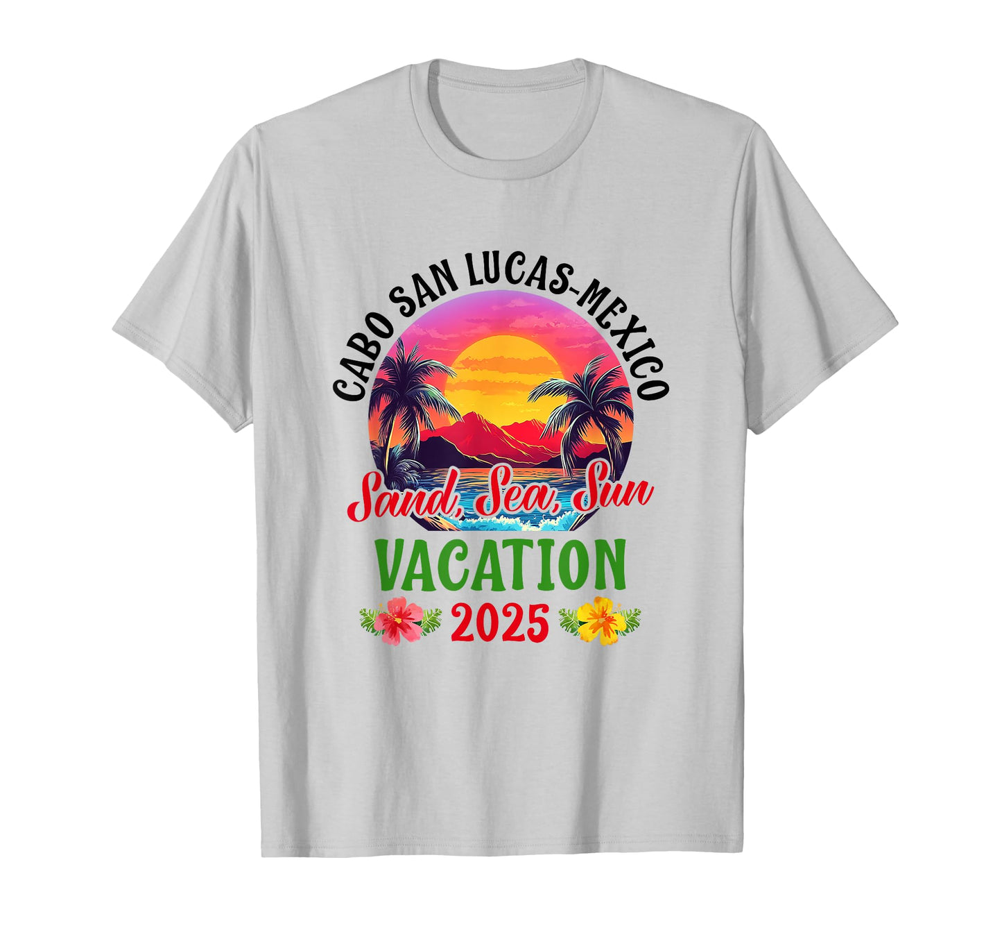 Cabo San Lucas Mexico 2025 Family Friends Vacation T-Shirt